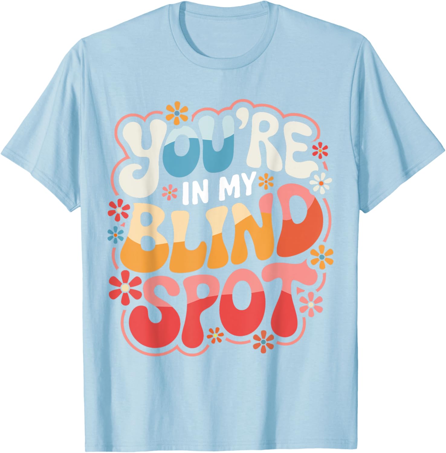 Funny Blind Spot T-Shirt Perfect for Car Lovers and Drivers - 18