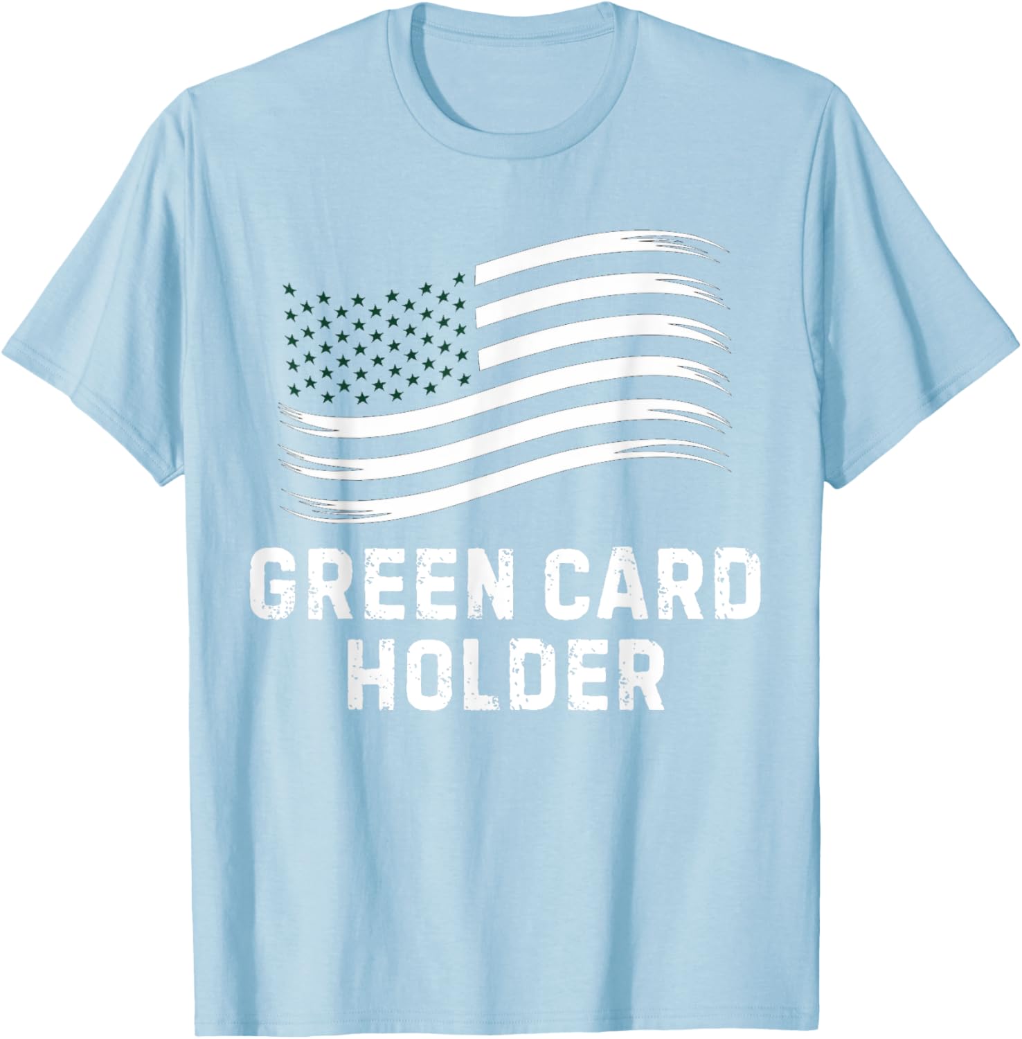 Motivational Green Card Holder T-Shirt for USA Celebration for All - 7