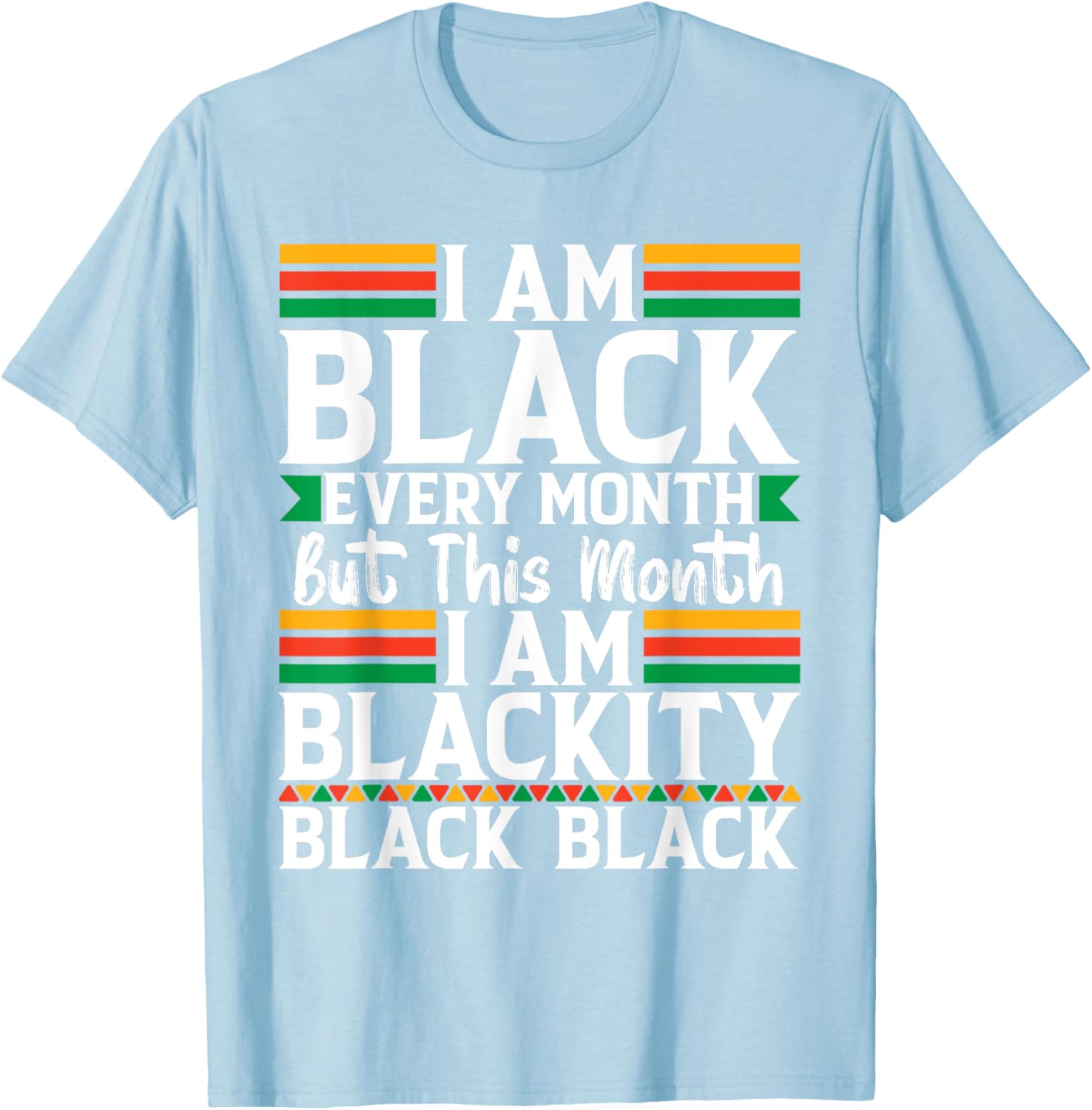 I'm Black Every Month T-Shirt - Celebrate Black Culture in Style - 8