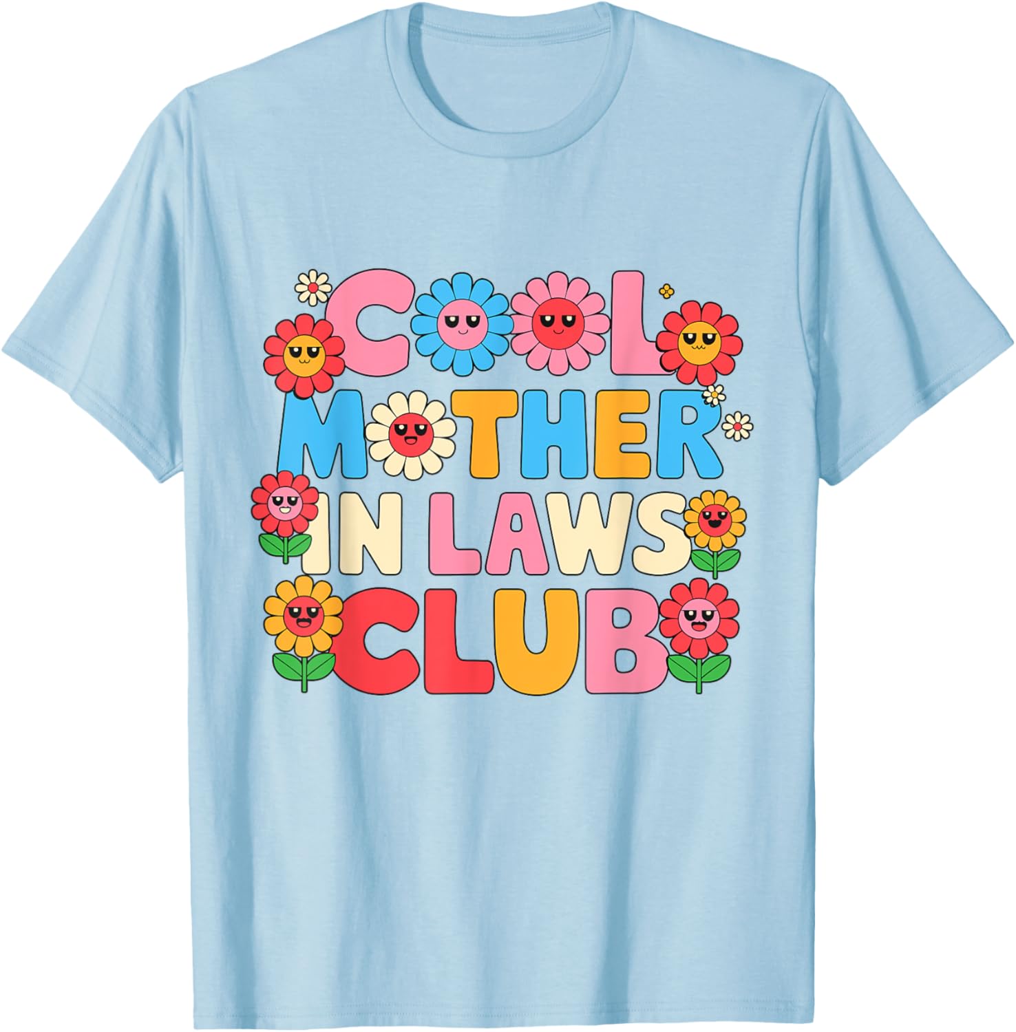 Cool Mother In Laws Club Cheerful Flowers T-Shirt for Happy Moms - 22
