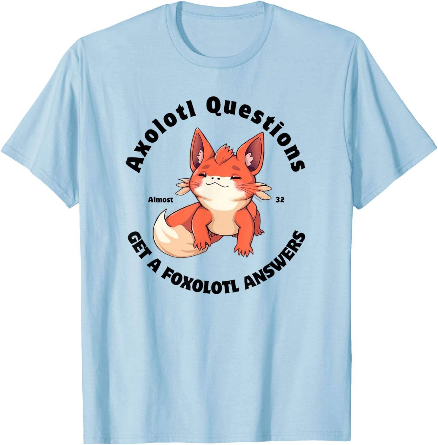 Cute Axolotl Questions Get A Foxolotl Answers T-Shirt for Animal Lovers - 11