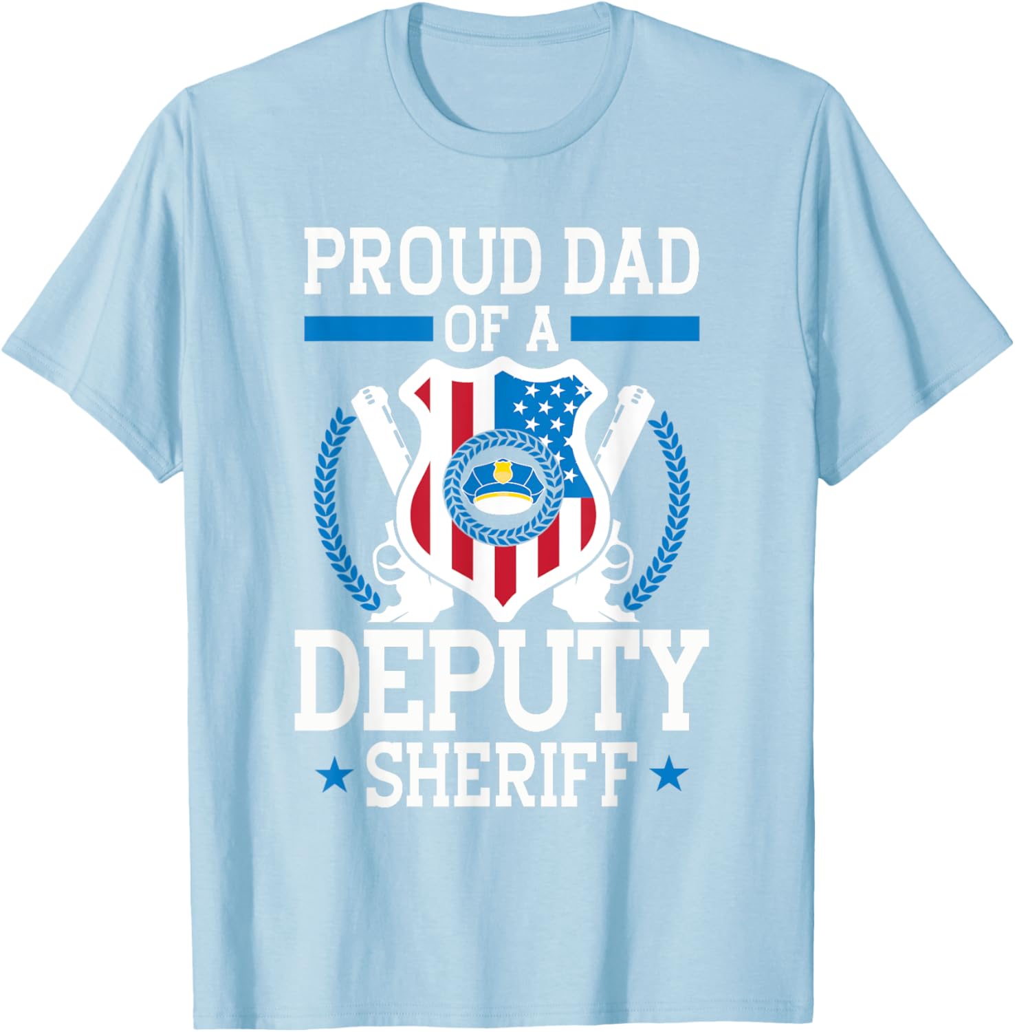 Proud Dad of a Deputy Sheriff Funny Gift T-Shirt for Law Enforcement Fans - 2