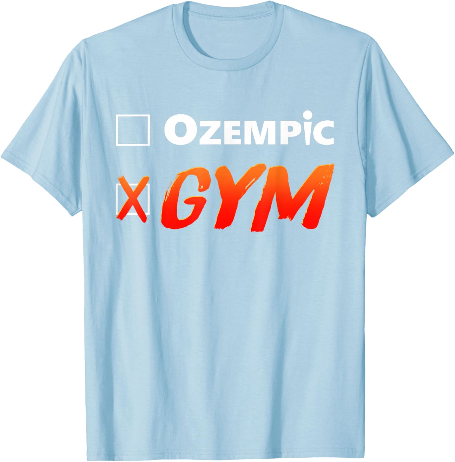 Funny Ozempic Gym T-Shirt for Fitness Lovers - Unique Design Apparel - 24