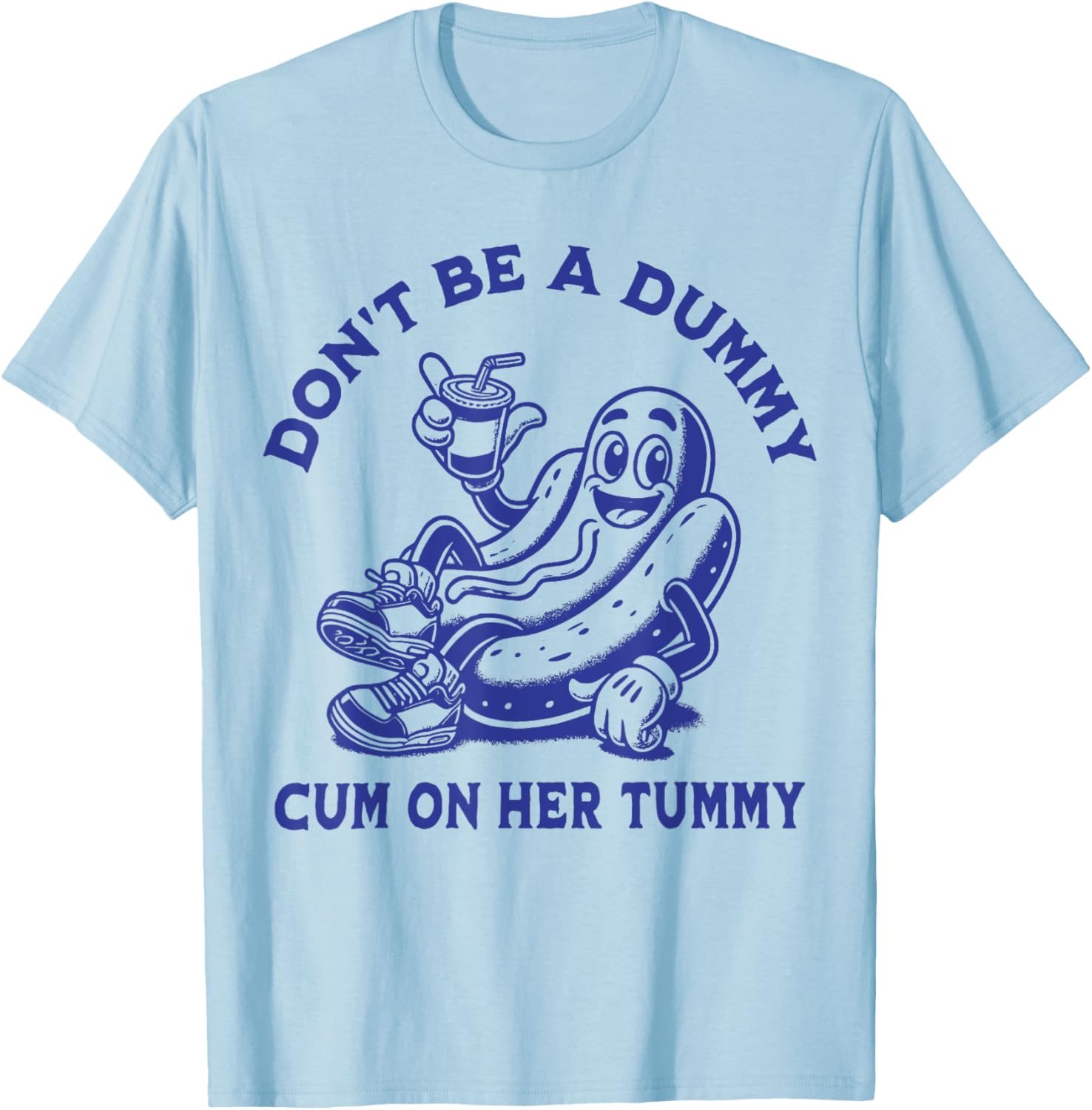 Funny Don't Be A Dummy Tummy Tee - Unisex Humor Shirt for Adults - 9