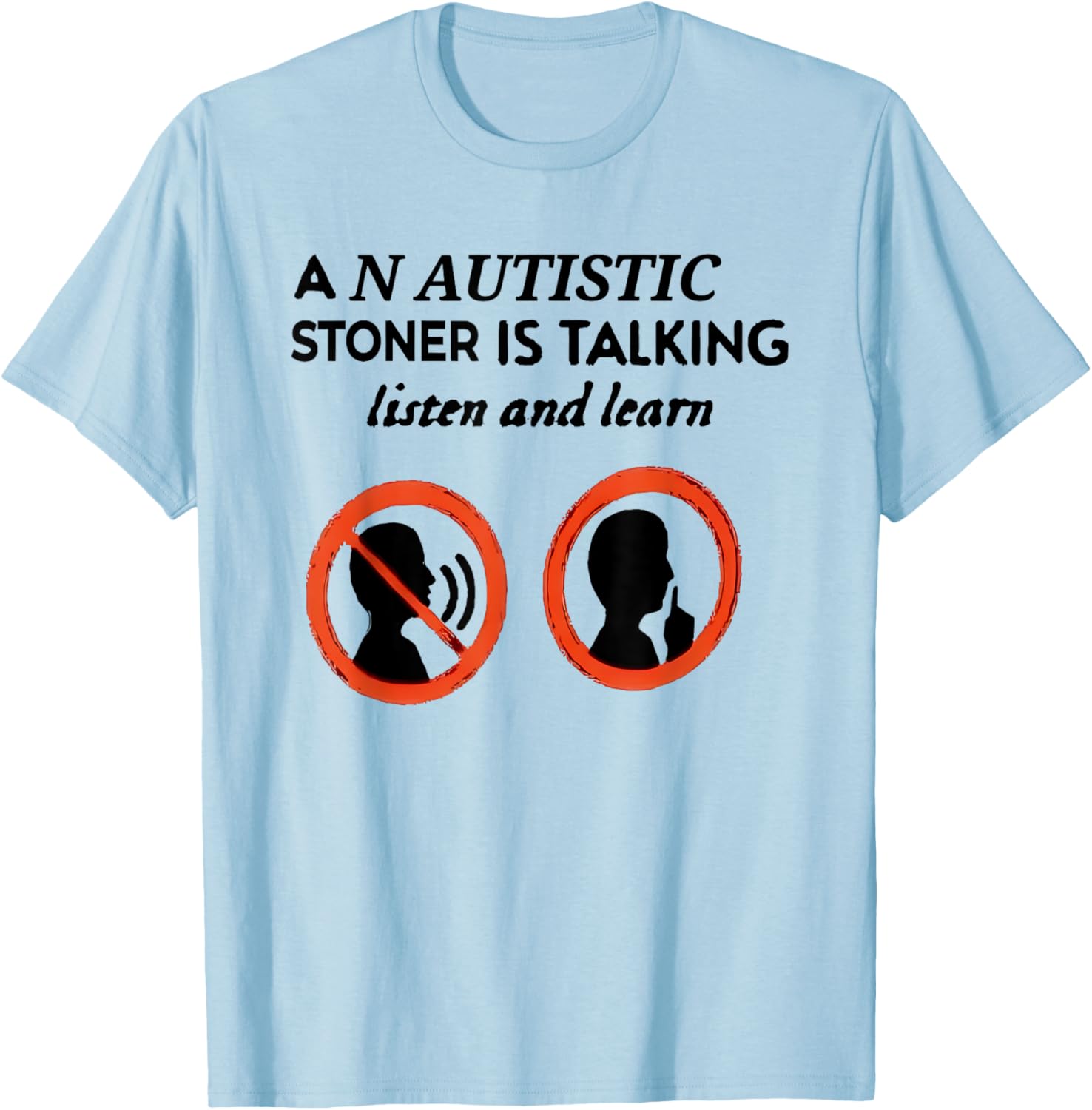 Autistic Stoner Talking T-Shirt for Comfort and Style - Unique Gift Idea - 5