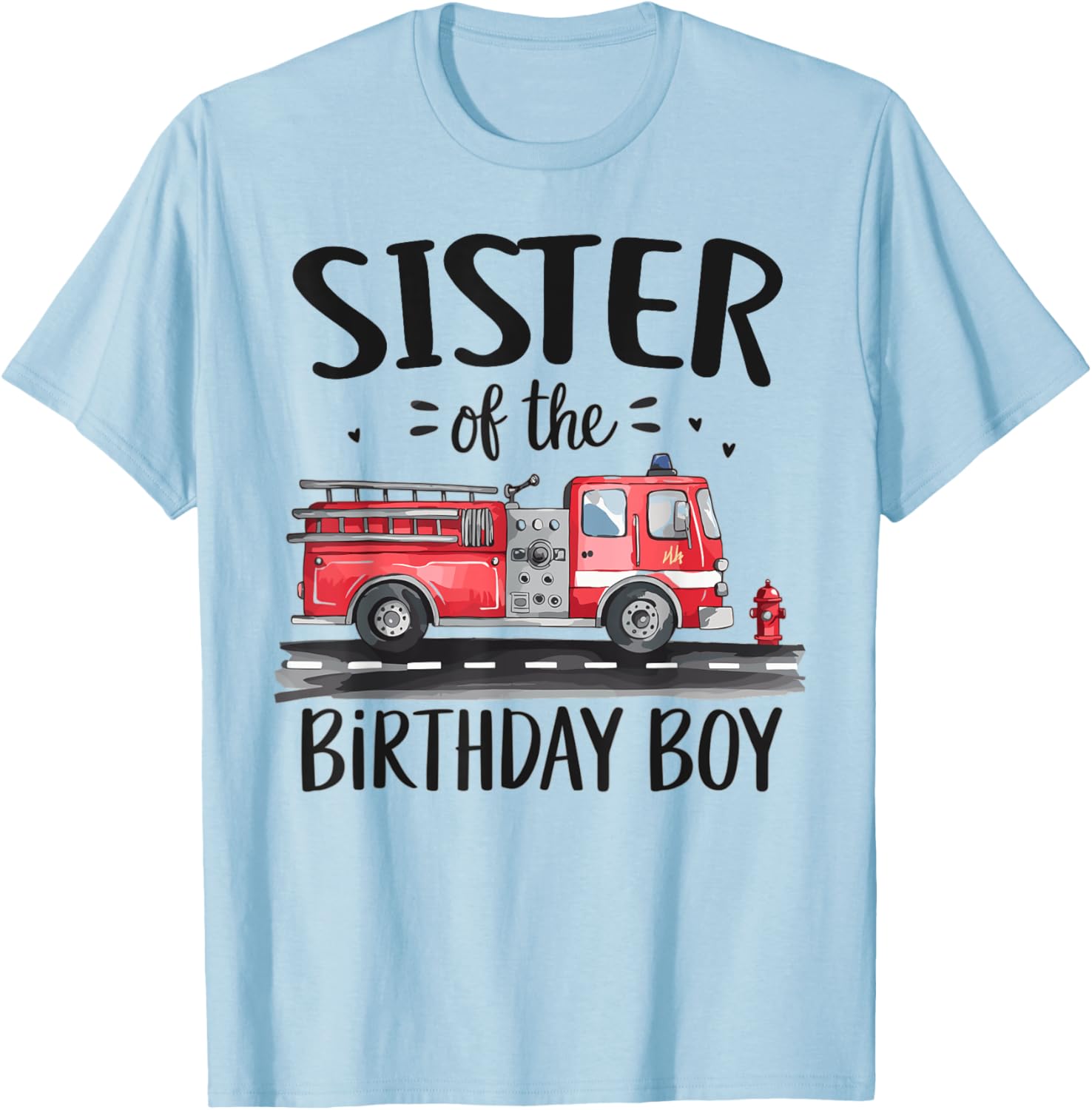 Sister of the Birthday Boy Fire Truck T-Shirt for Firefighter Fans - 1