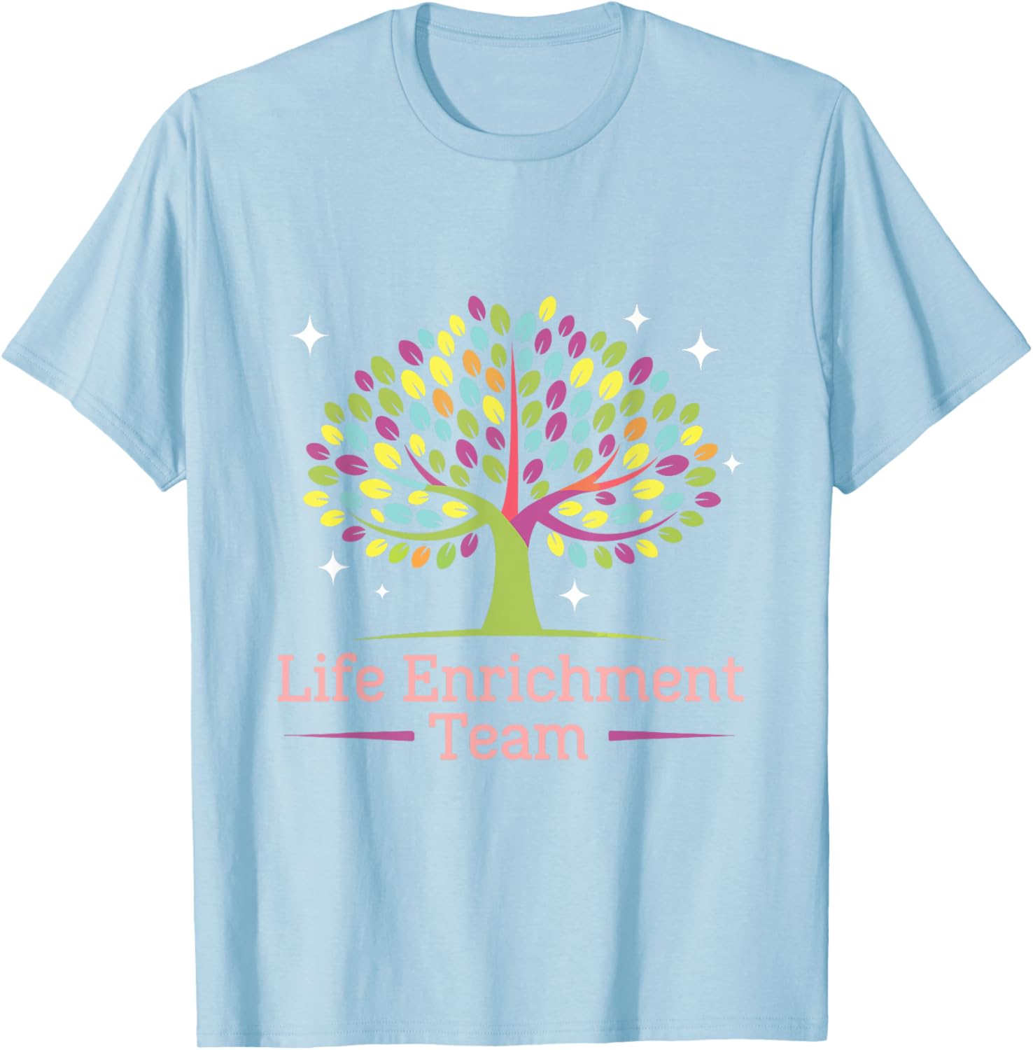 Activity Director Life Enrichment Team T-Shirt for Fun Workdays - 21
