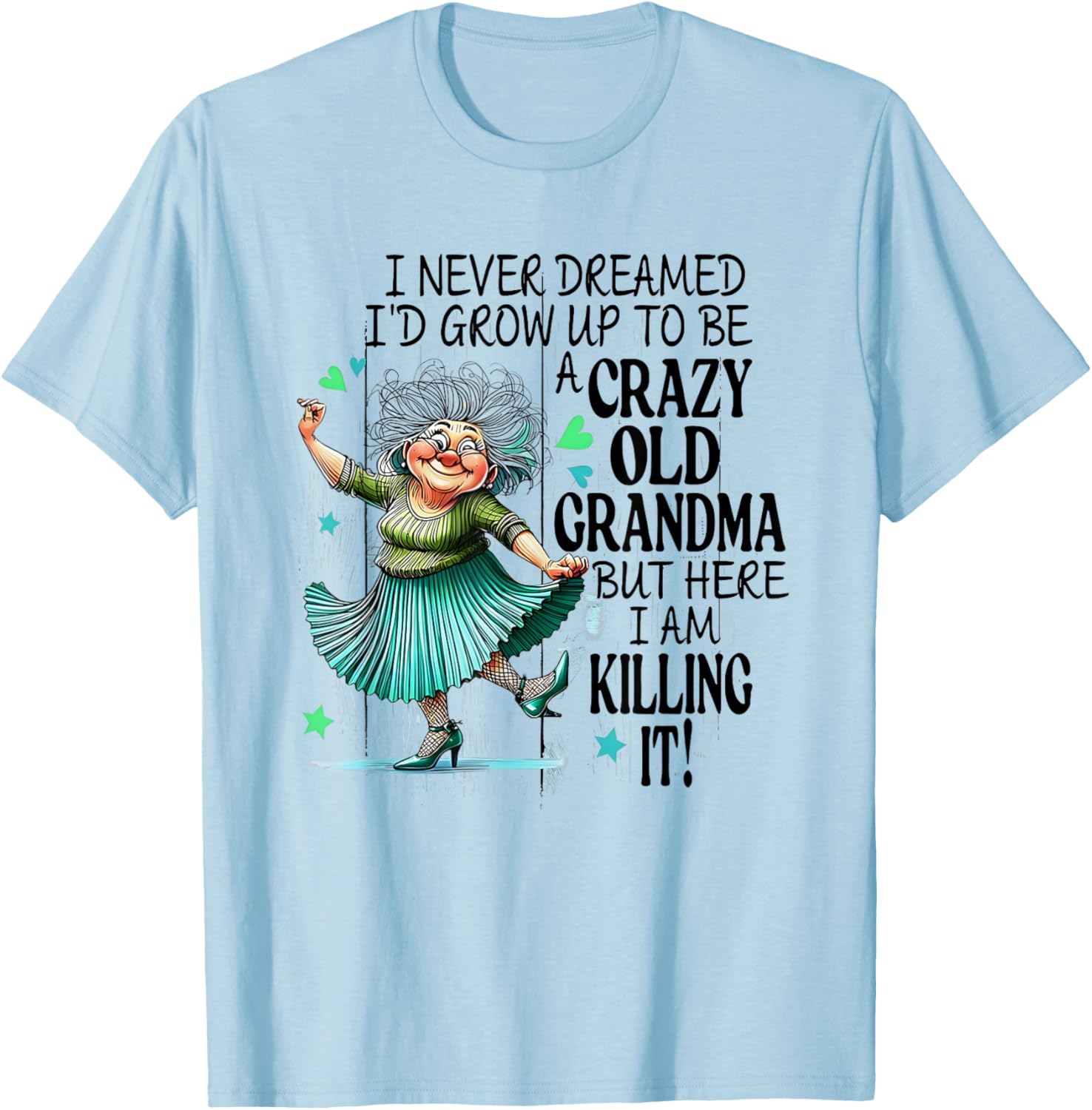 Funny Crazy Old Grandma T-Shirt for Stylish Grandmas and Gift Ideas - 10