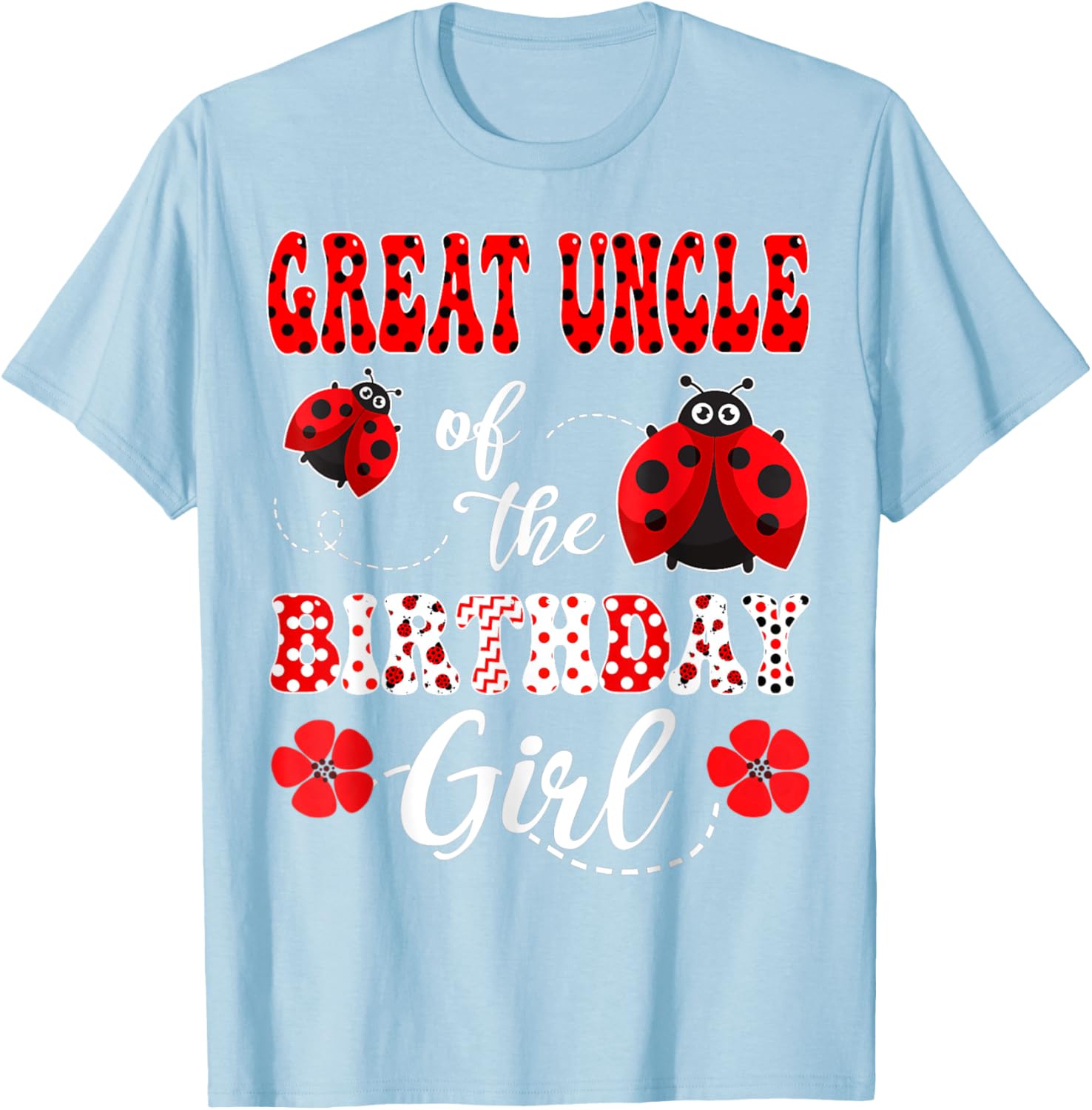 Great Uncle Of The Birthday Girl Ladybug T-Shirt for Special Occasions - 9