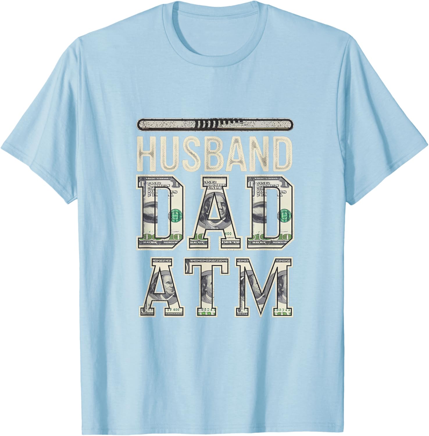 Husband Dad ATM Provider T-Shirt for Proud Fathers - Fun Fatherhood Gift - 8