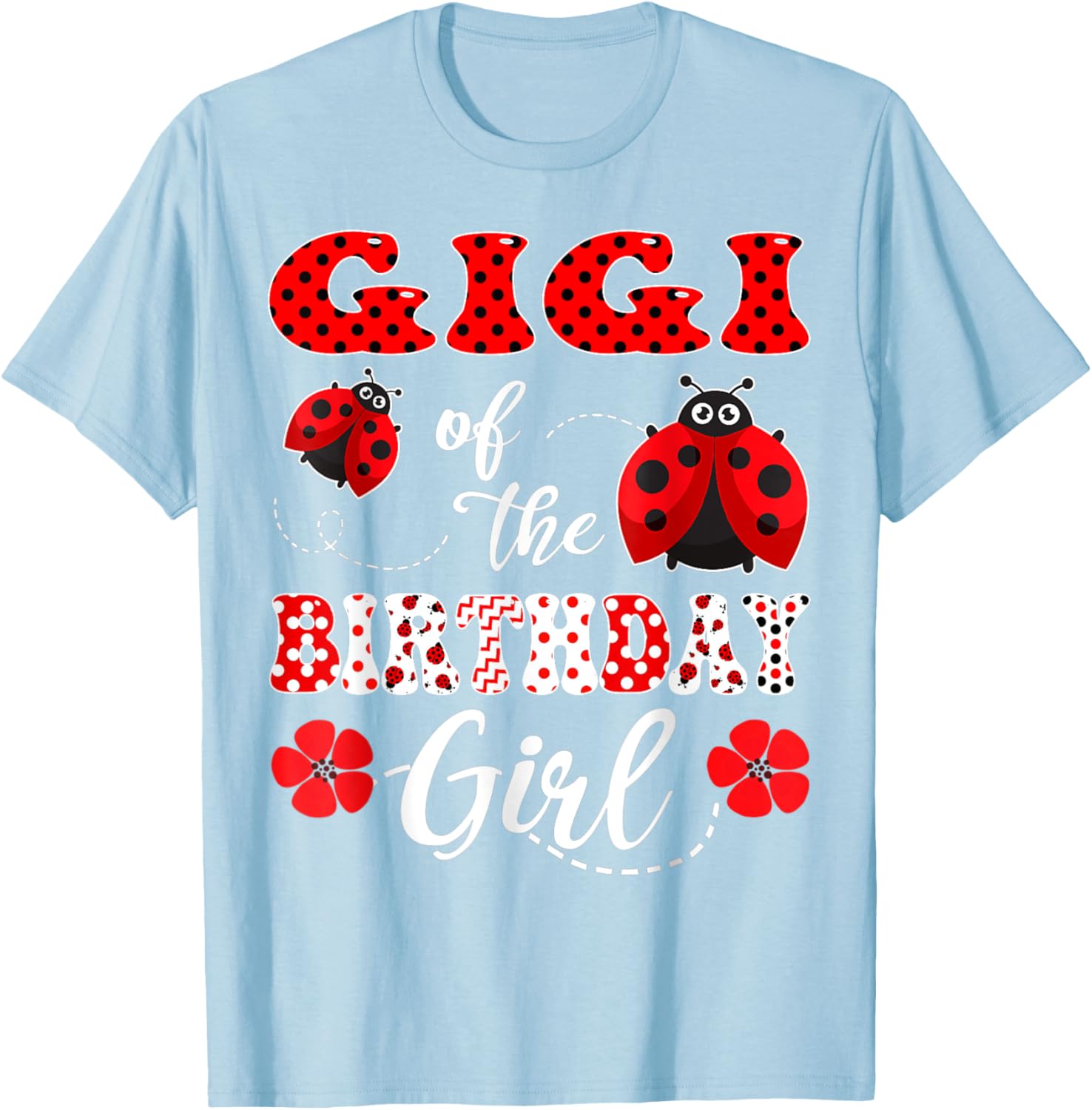 Gigi Of The Birthday Girl Ladybug T-Shirt for Fun Celebrations - 12