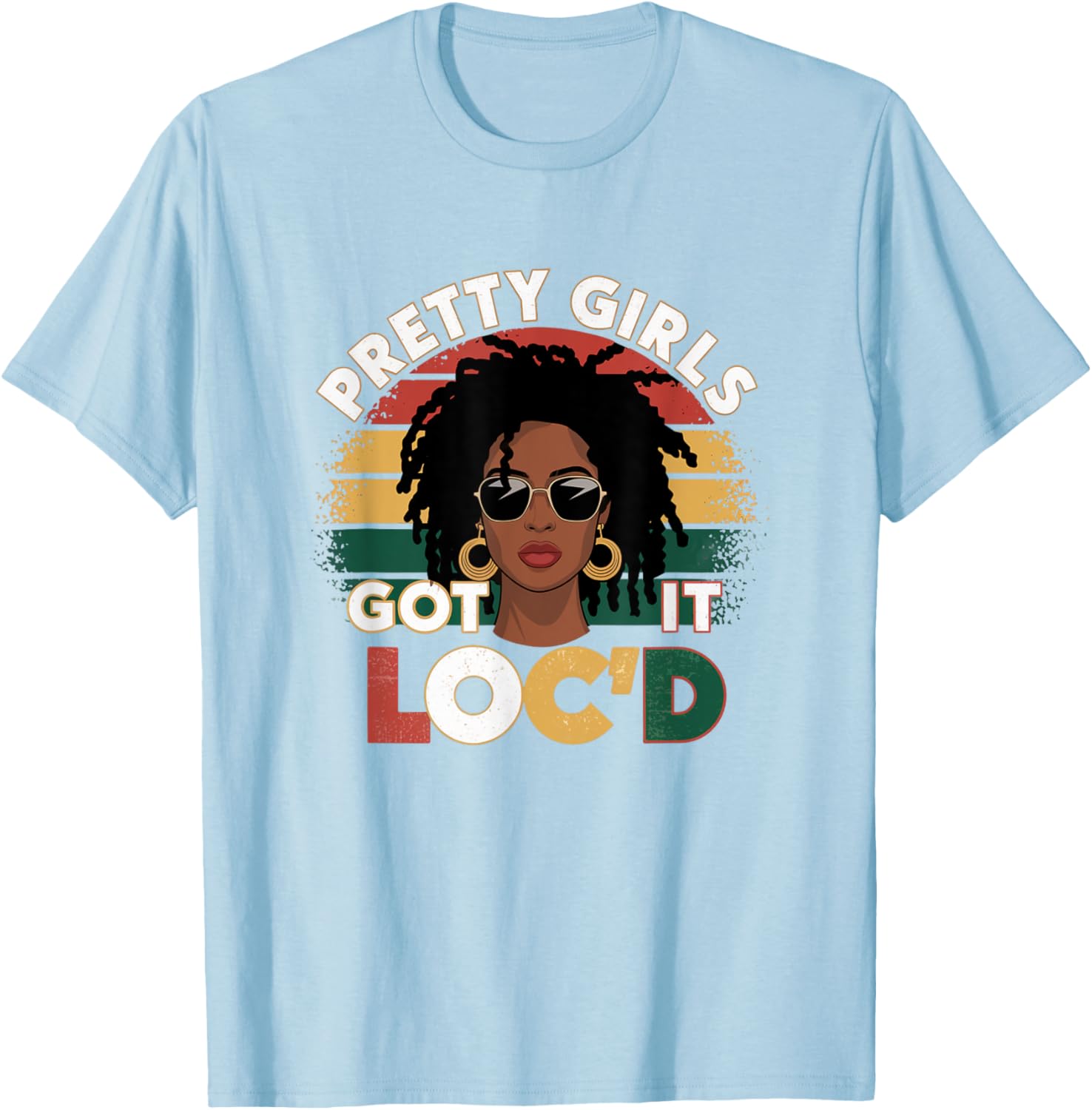 Pretty Girls Got It Loc'd Dope Dreadlocks Melanin Locs T-Shirt for Women - 10