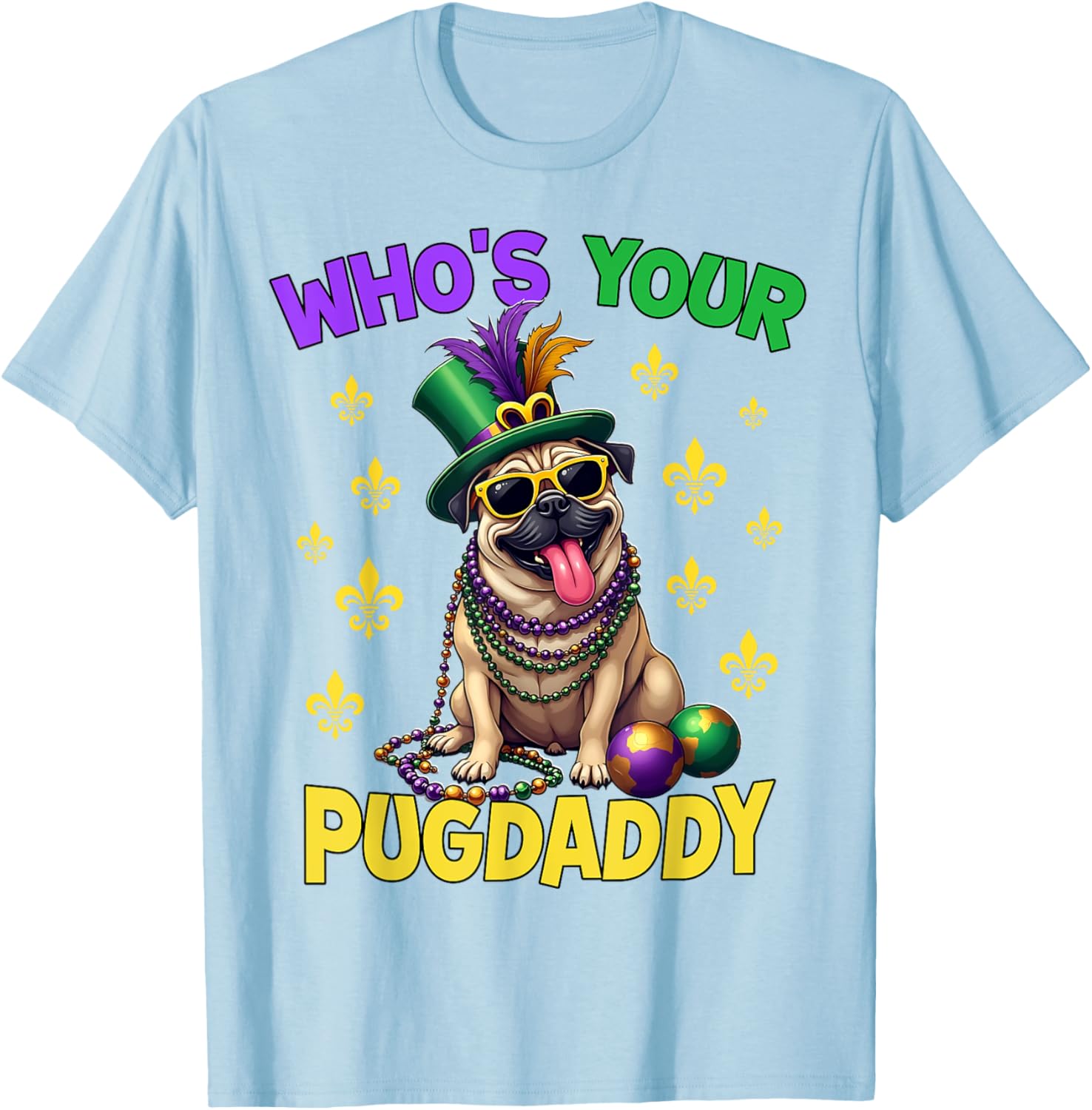 Pug Dad Mardi Gras T-Shirt Fun and Festive Pug Lover Apparel - 21