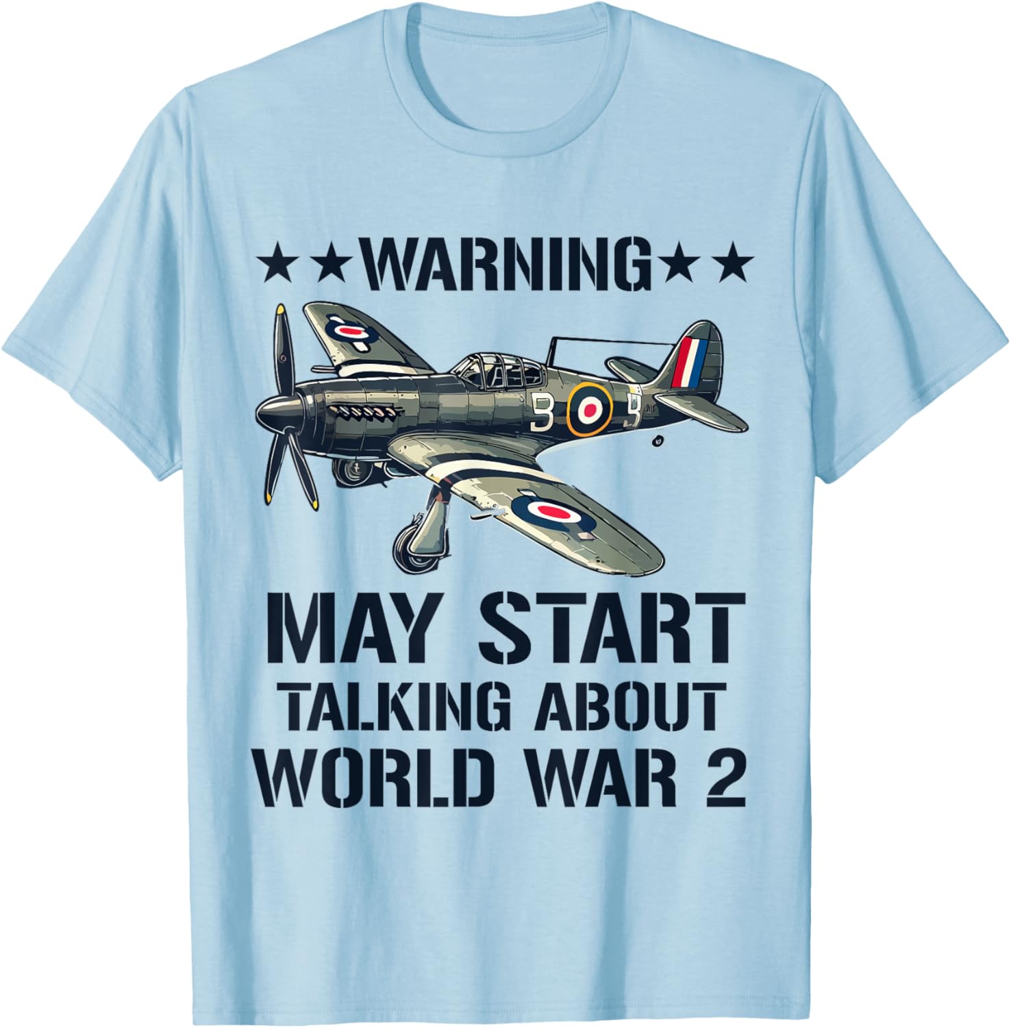 Warning May Start Talking WW2 History T-Shirt for Enthusiasts - 7