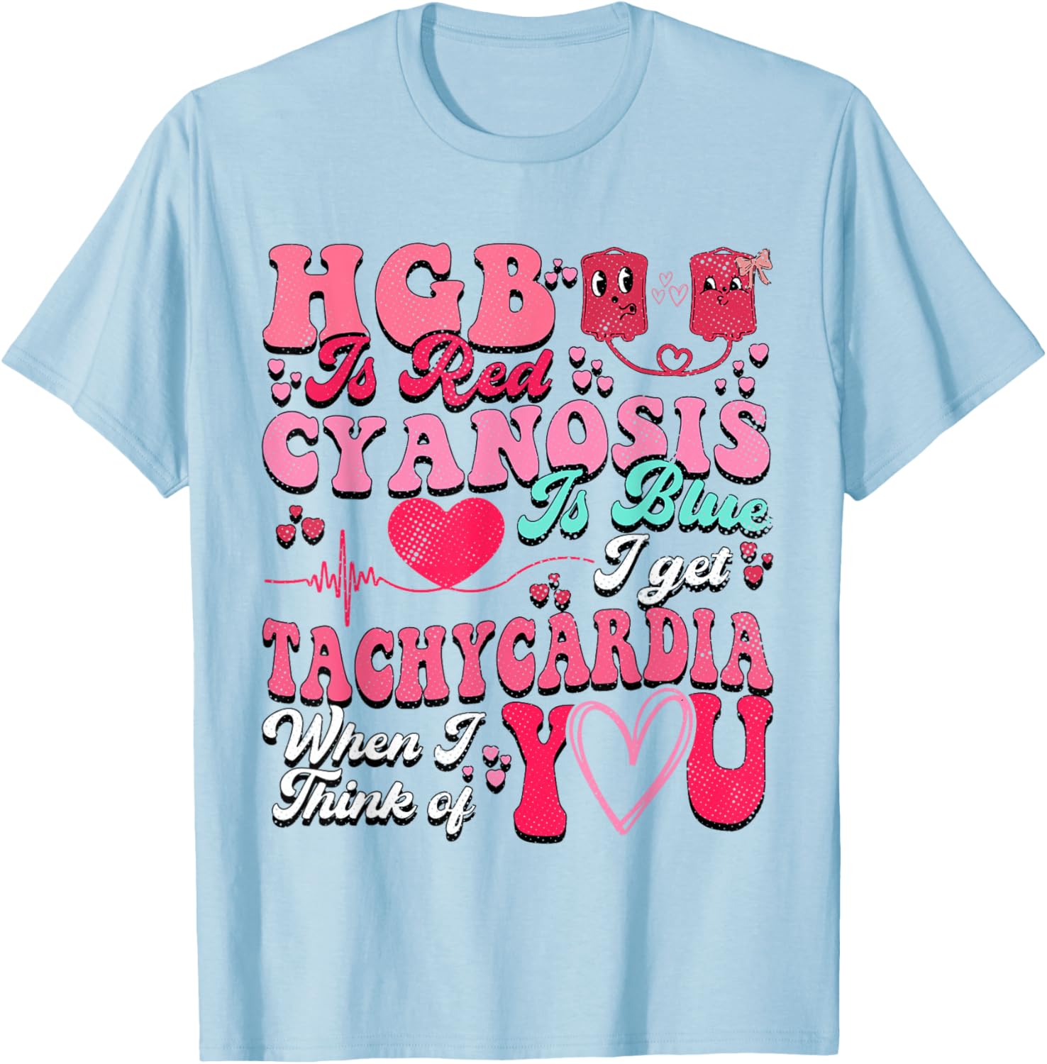 Hgb Is Red Cyanosis Is Blue Cardiac Nurse T-Shirt for Medical Professionals - 13