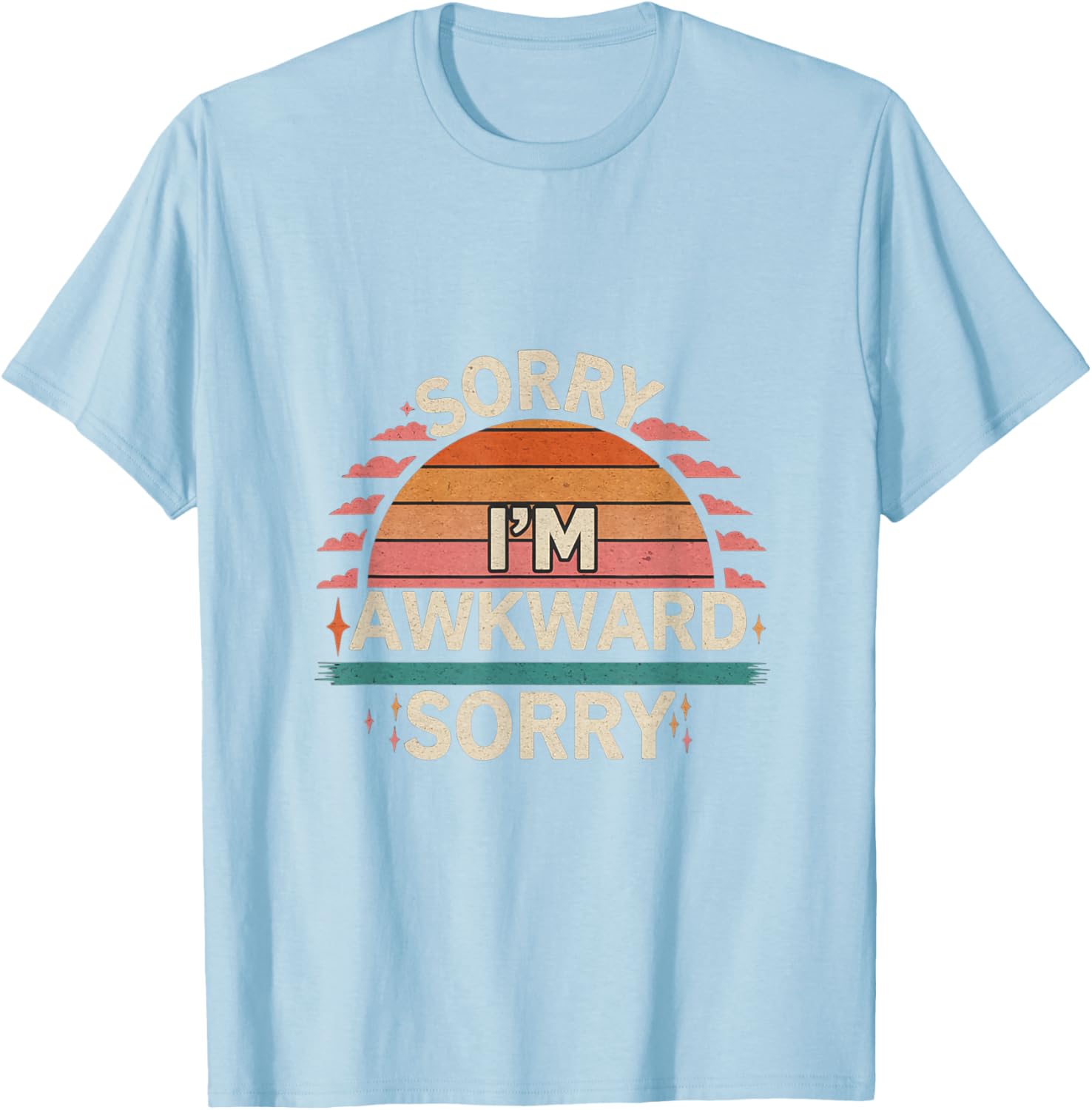 Funny Sorry I'm Awkward Introvert Humor T-Shirt for Comfort Lovers - 4