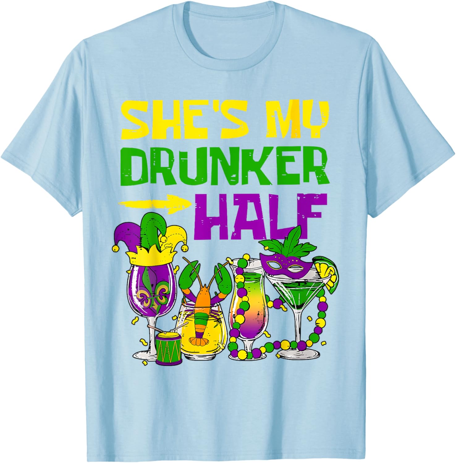 She's My Drunker Half Mardi Gras T-Shirt for Fun Party Celebrations - 24