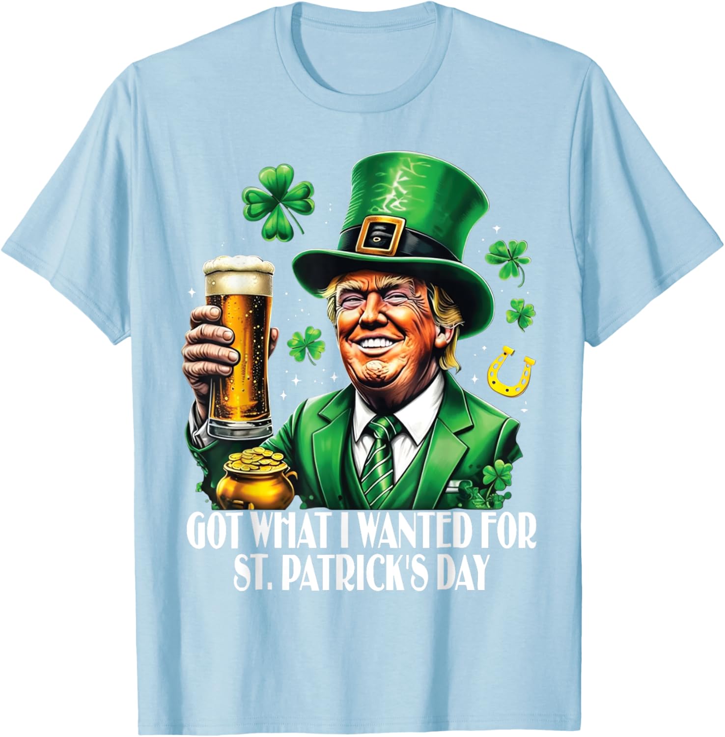 Got What I Wanted St Patrick's Day Trump T-Shirt for Festive Fun - 2