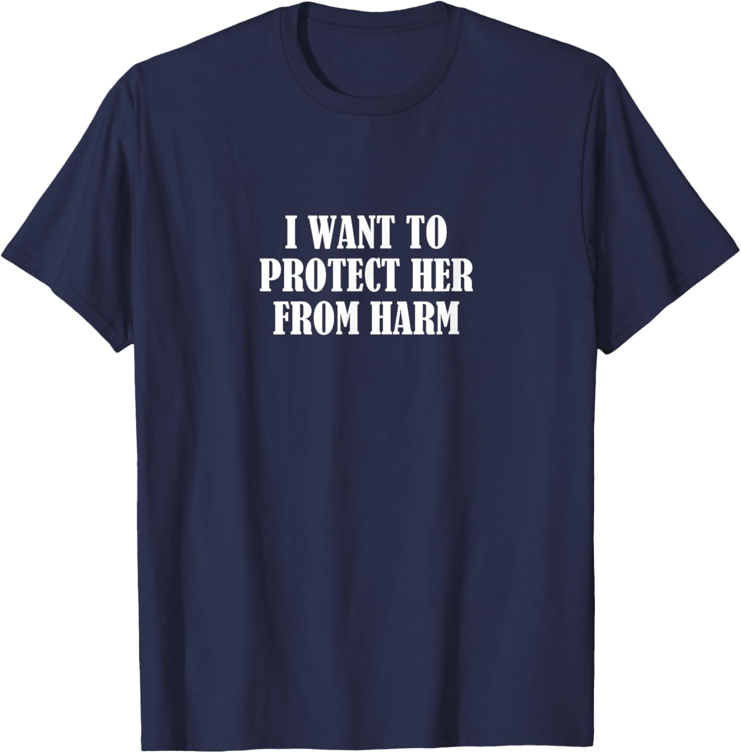 Protect Her from Harm T-Shirt for Women - Stylish & Meaningful Gift - 8