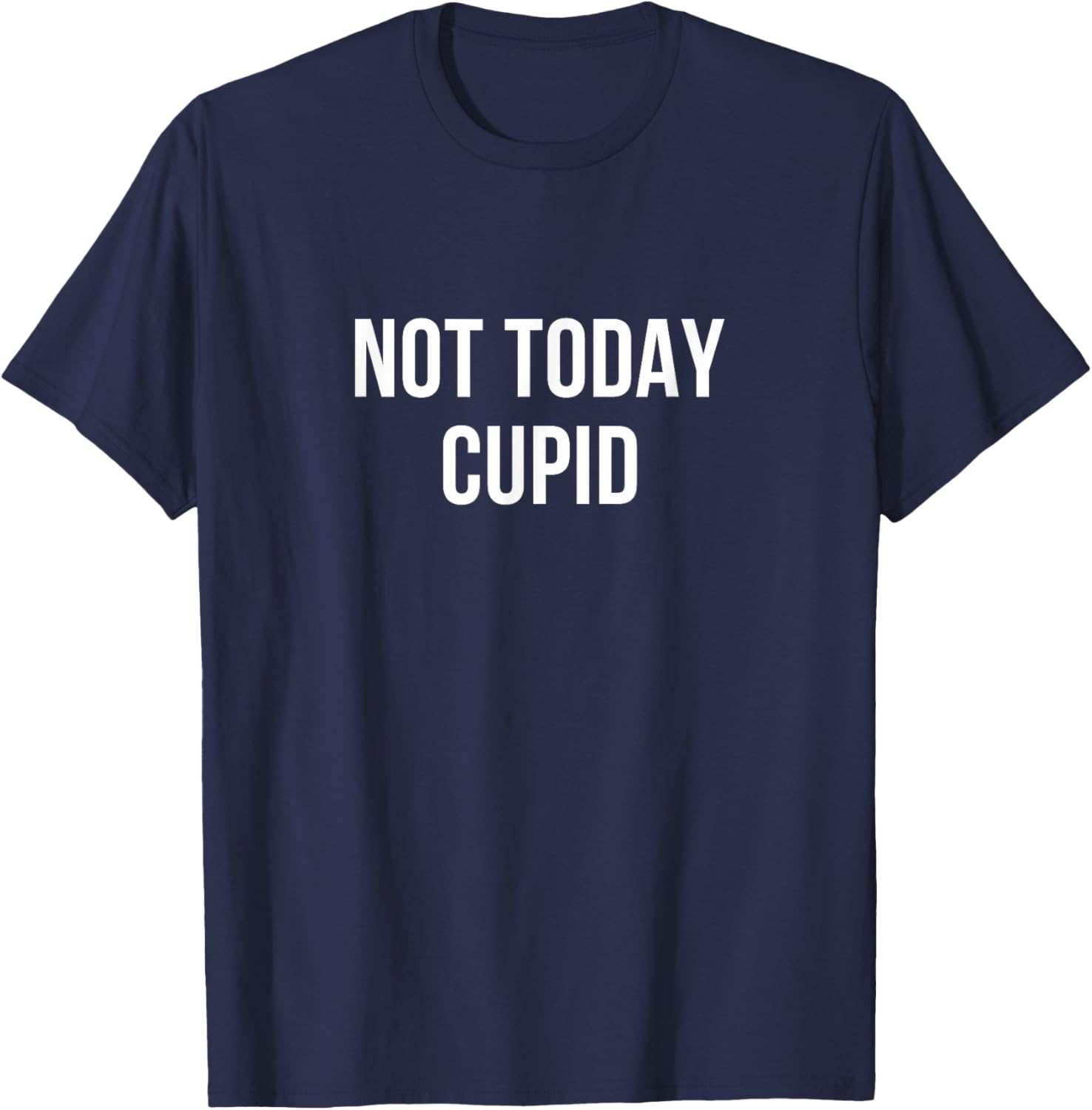 Not Today Cupid T-Shirt for Fun Valentine's Day Celebration - 4