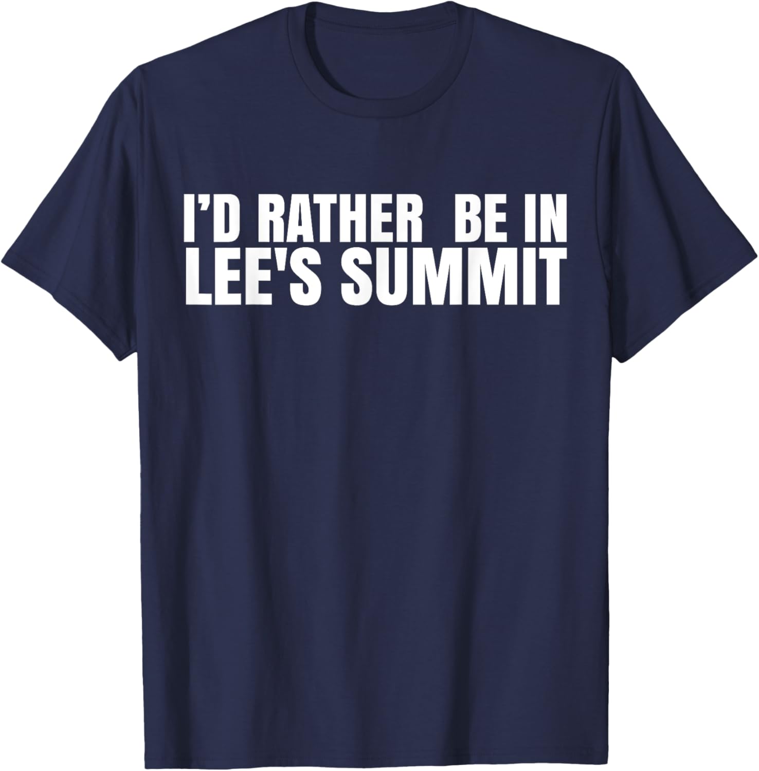 I'd Rather Be in Lee's Summit T-Shirt for Comfort and Style - 18