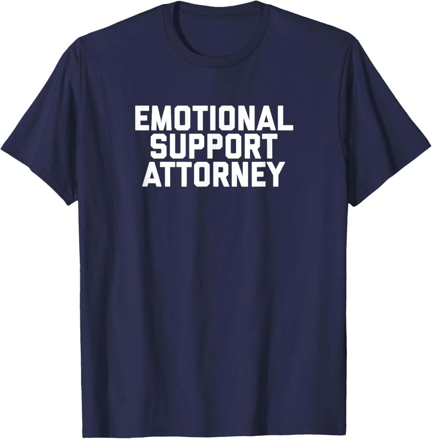 Fun Emotional Support Attorney Lawyer Joke T-Shirt for Legal Professionals - 17