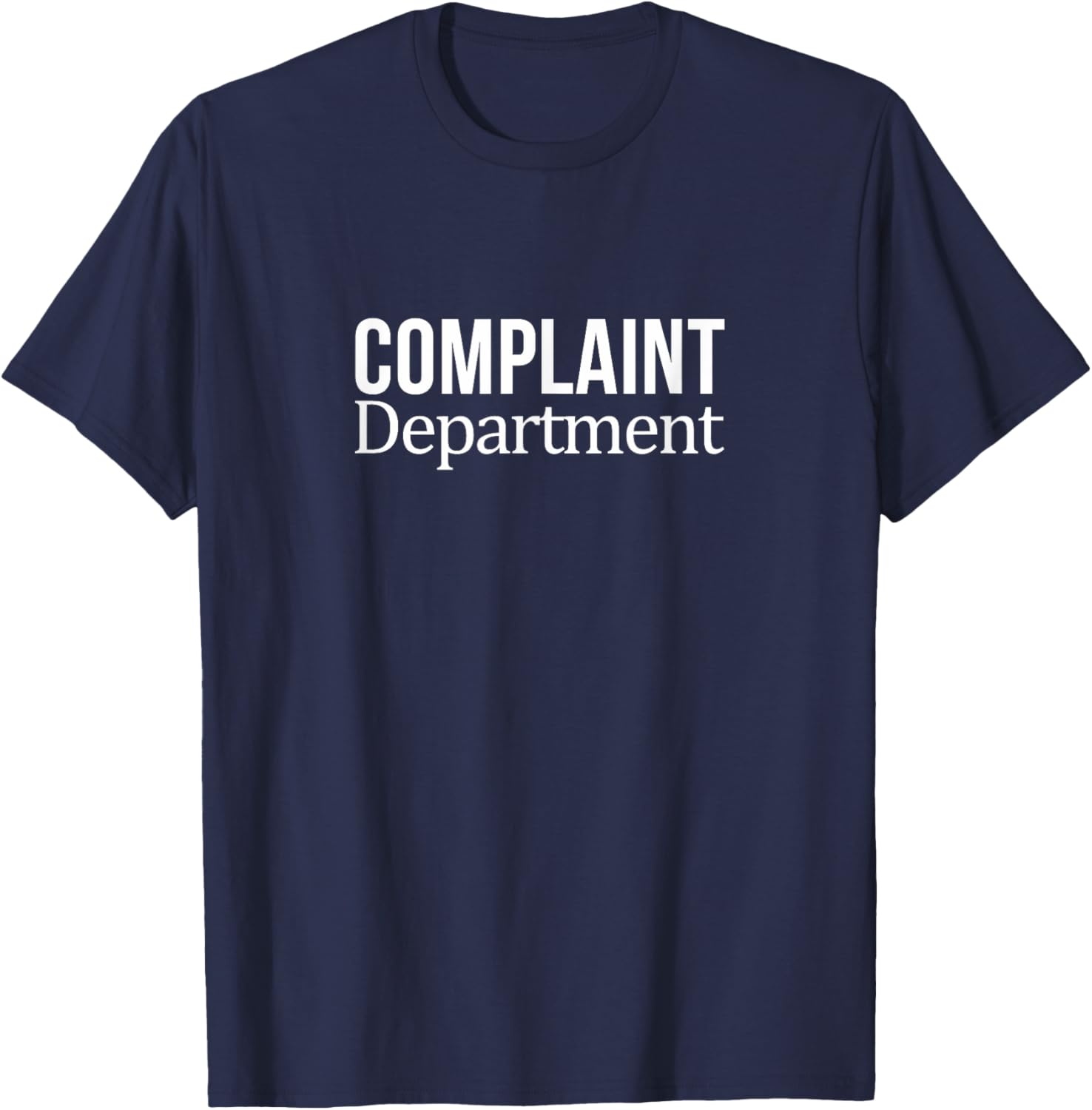 Funny Complaint Department T-Shirt for Comfortable Casual Wear - 3