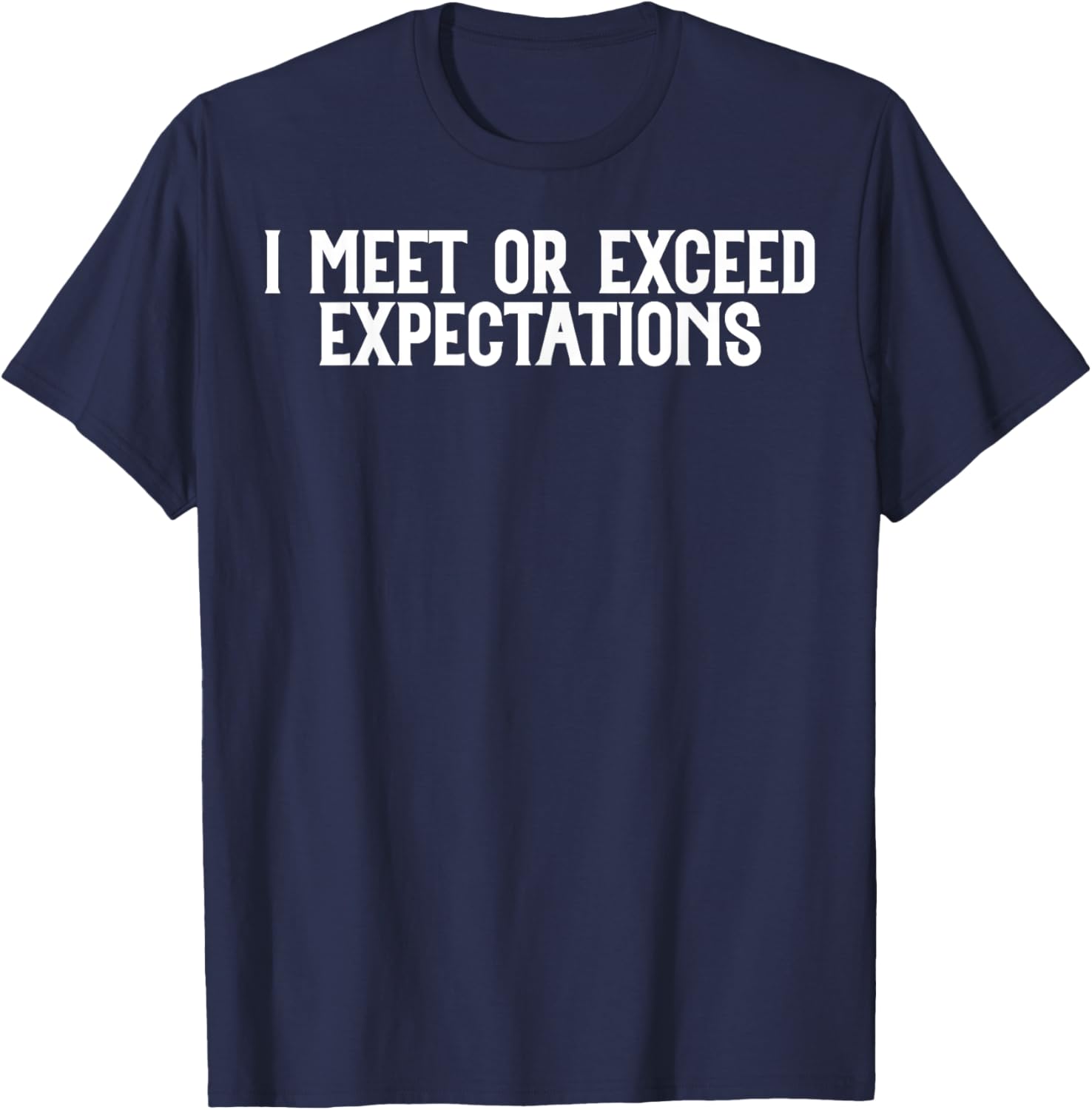Funny I Meet or Exceed Expectations T-Shirt for Singles and Couples - 22