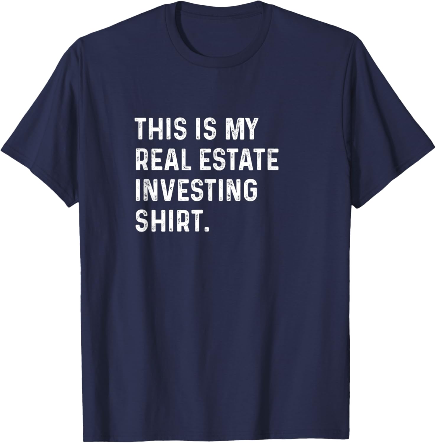 This Is My Real Estate Investing Shirt for Savvy Investors - Casual T-Shirt - 4