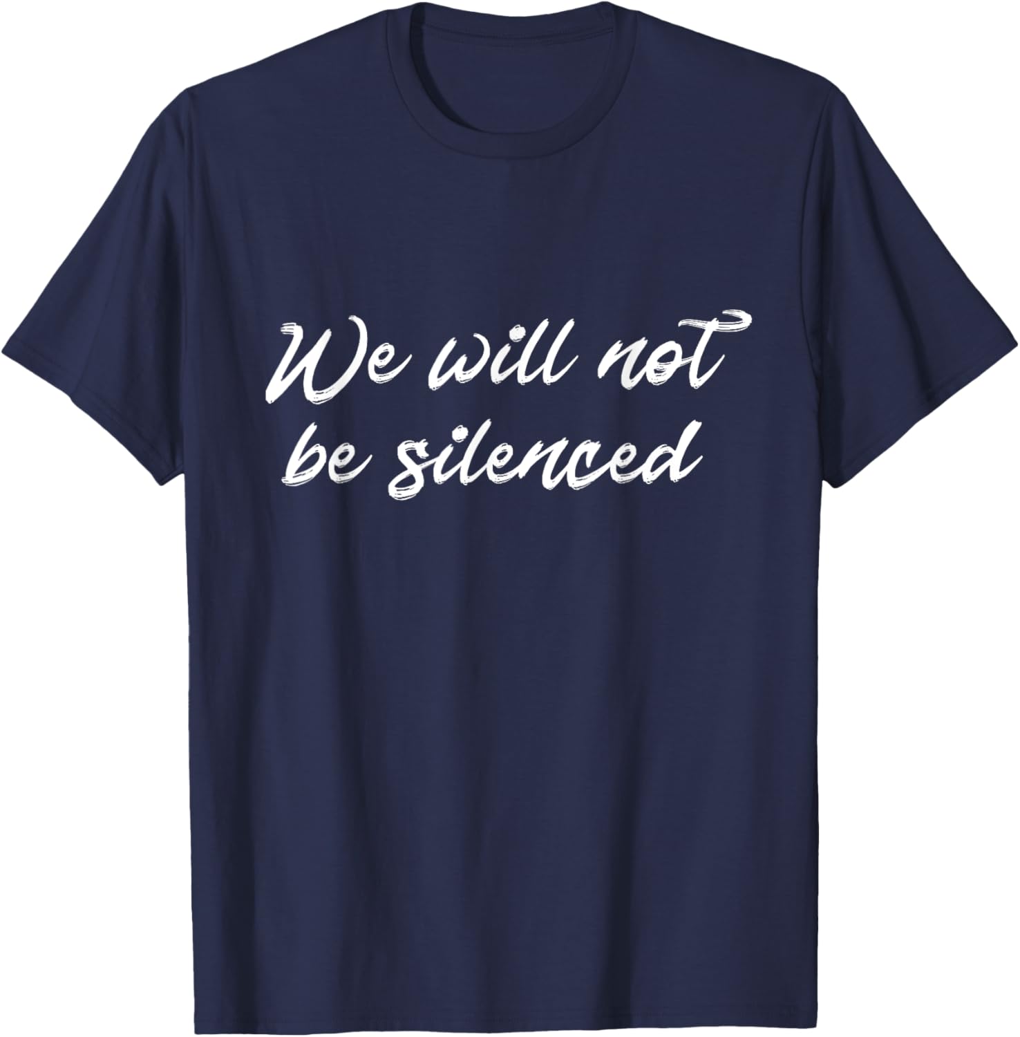 We Will Not Be Silenced T-Shirt - Empowering Protest Apparel for Everyone - 8