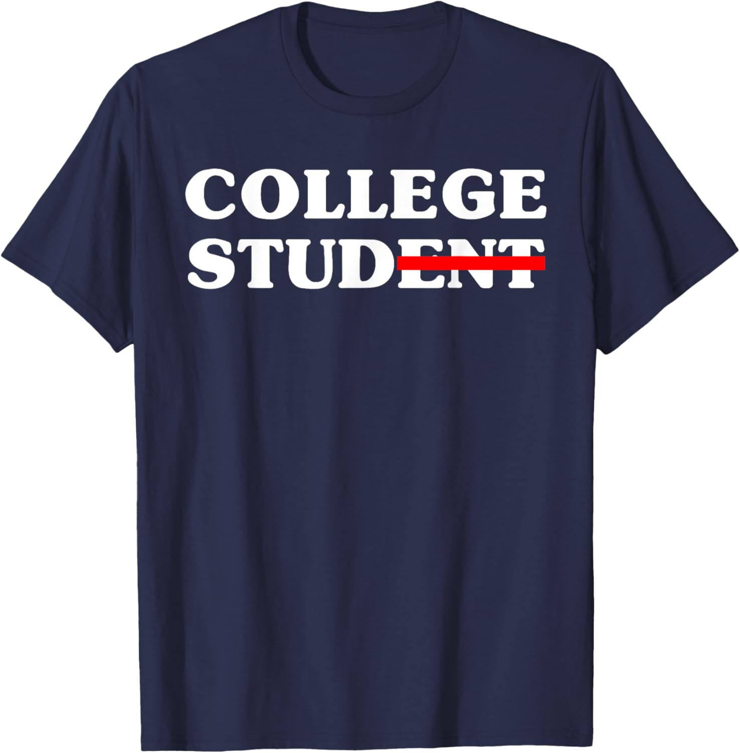 Funny College Student Novelty Tee 2025 Gift for Campus Life - 17