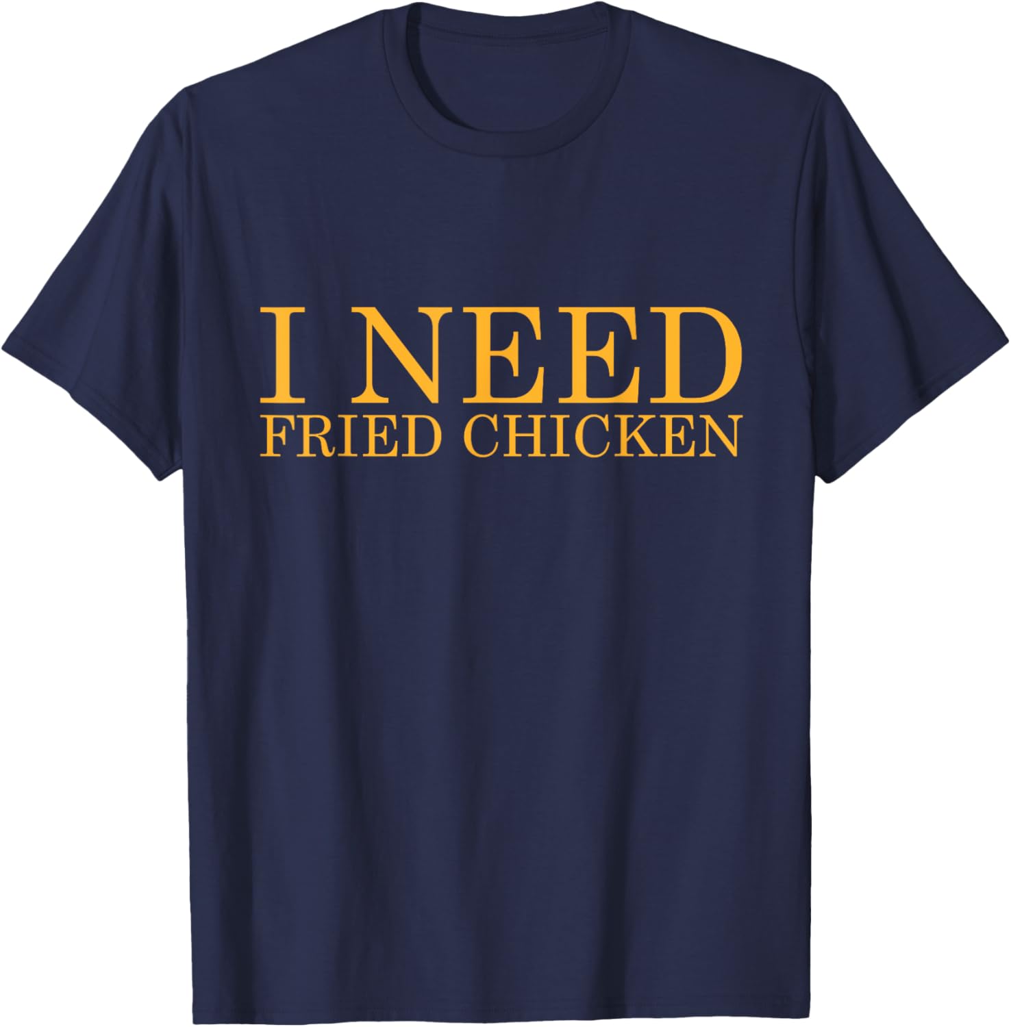 Funny I Need Fried Chicken BBQ Chicken Meat T-Shirt for Food Lovers - 2