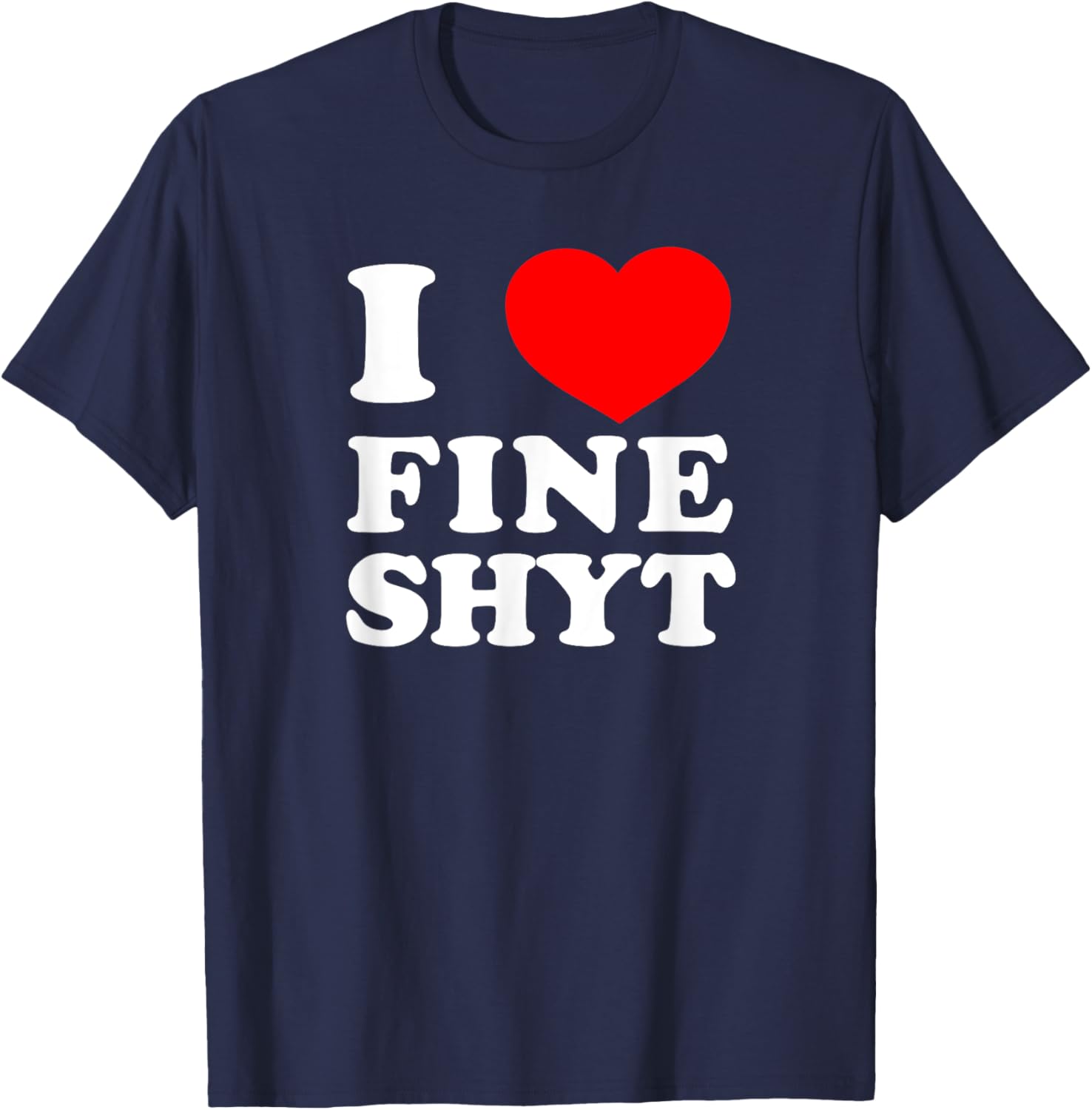 NI HAO FINE SHYT I LOVE FINE SHYT T-Shirt Cool Graphic Tee for Men - 5