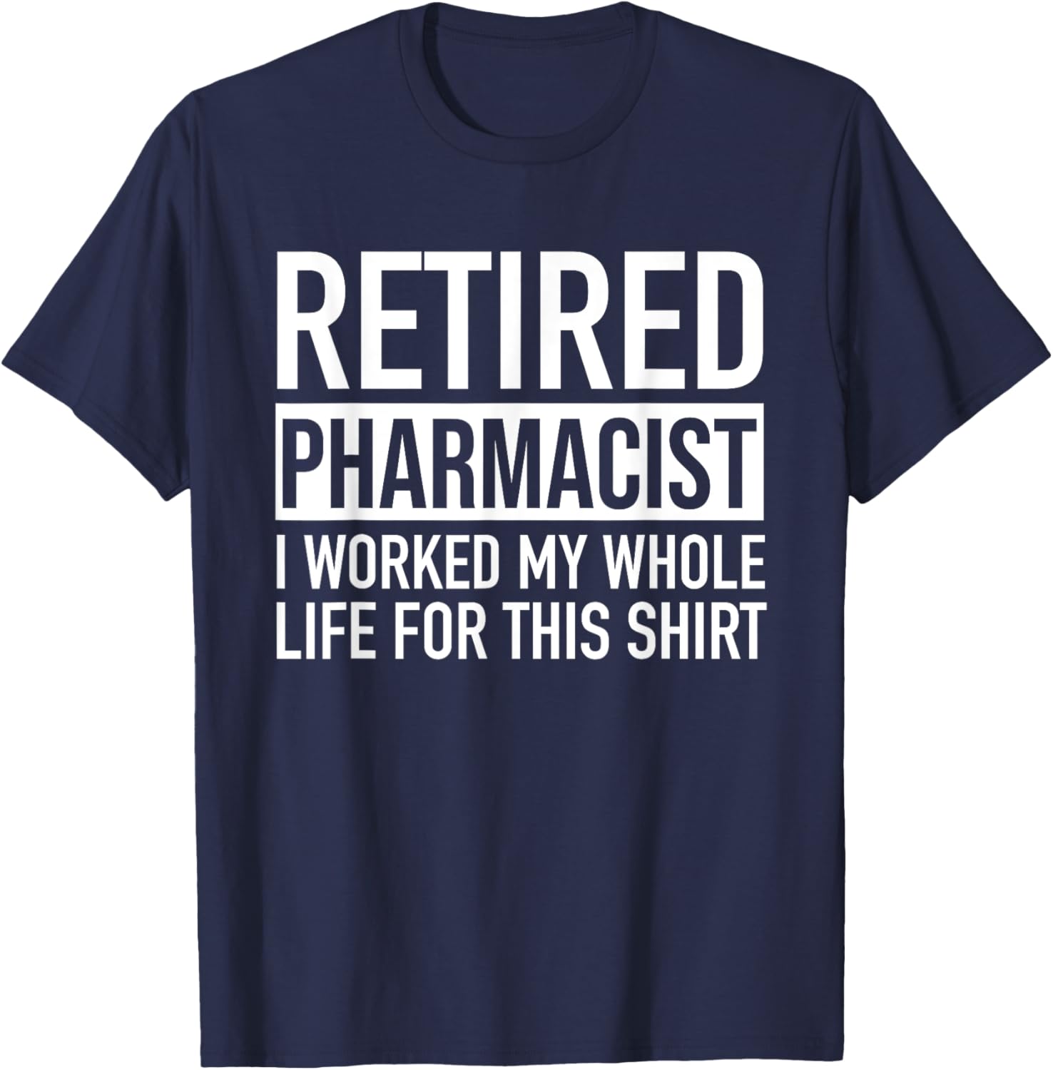 Funny Retired Pharmacist T-Shirt Gag Gift for Retirement Celebration - 15