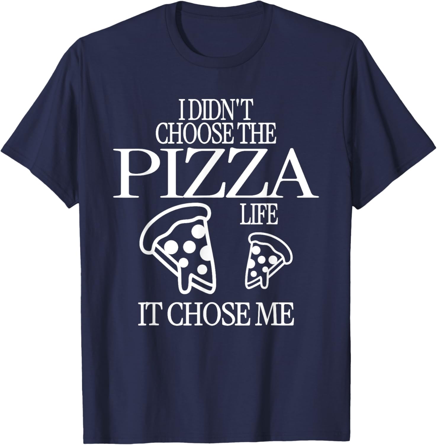 Funny Pizza Life Men's T-Shirt for Food Lovers and Pizza Enthusiasts - 12