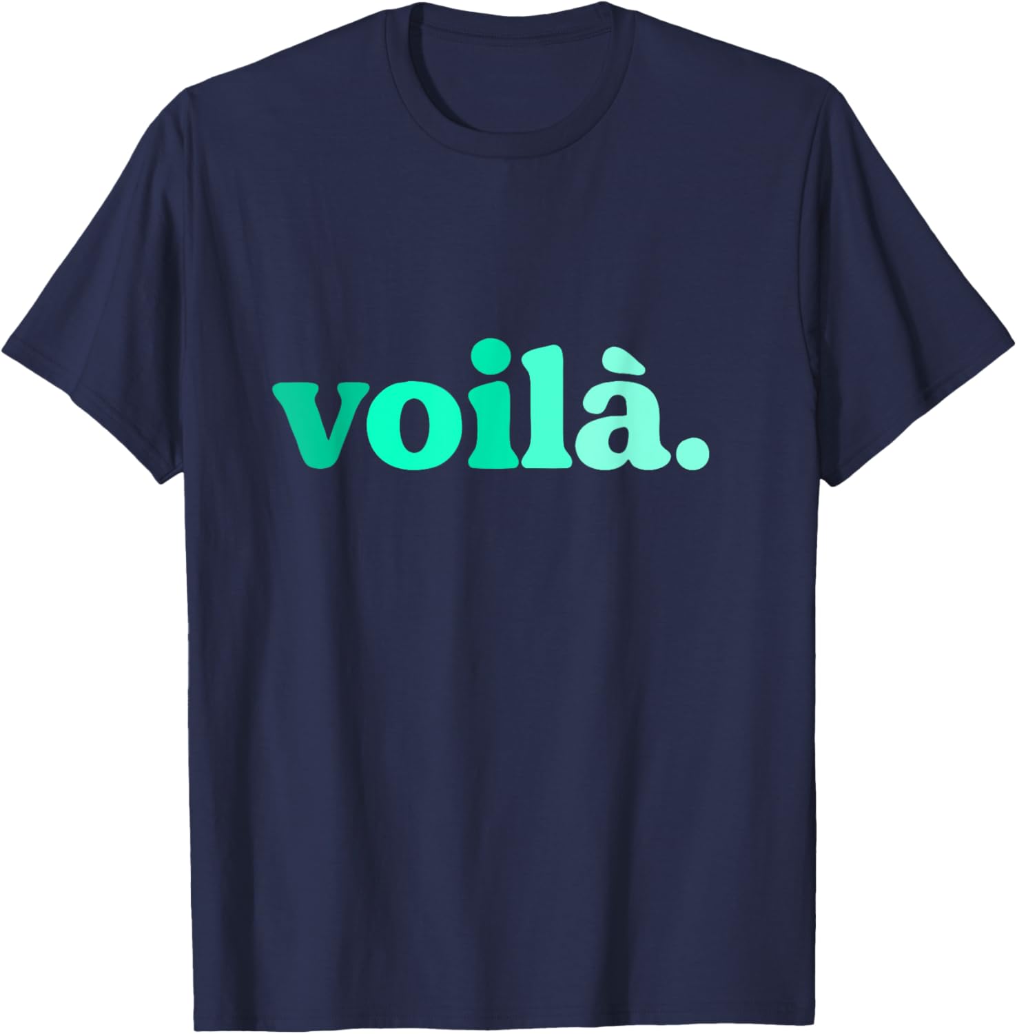 Teal Aqua Voila Me Again Graphic T-Shirt for Stylish Comfort - 5