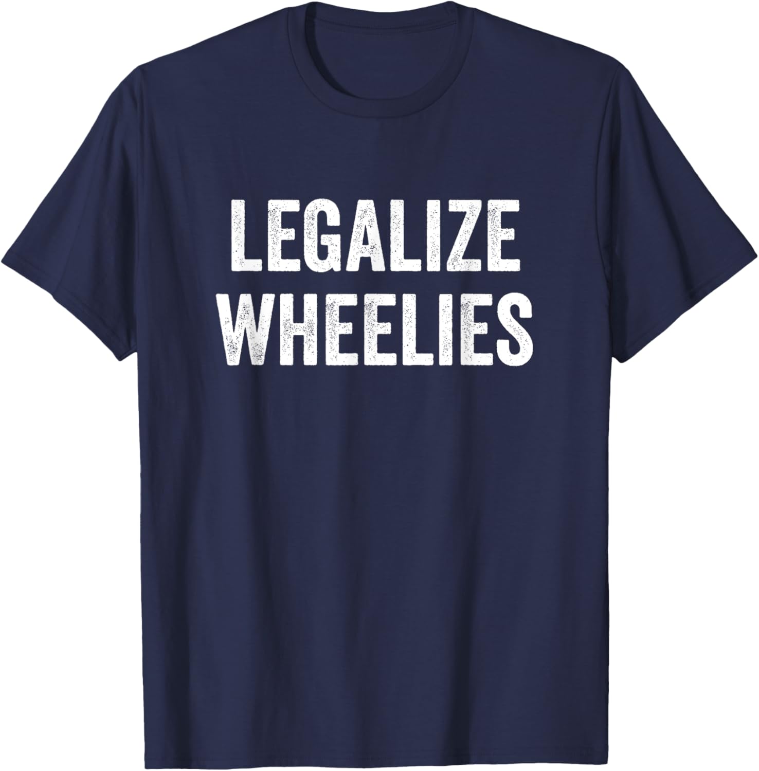 Legalize Wheelies Motorcycle T-Shirt for Riders - Fun and Stylish Gear - 20