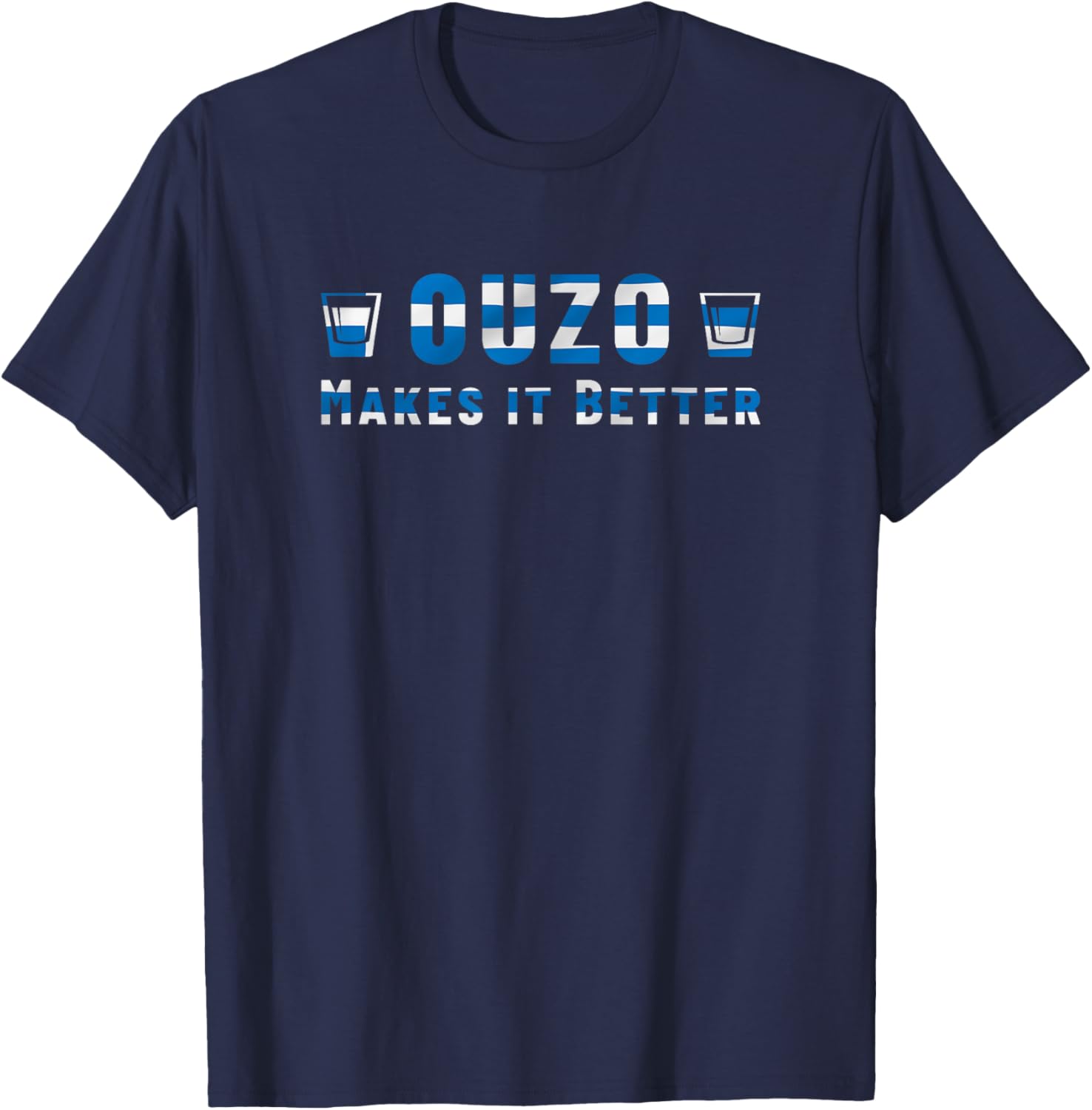 Ouzo Makes It Better Festive Greek Drink T-Shirt for Fun Lovers - 2
