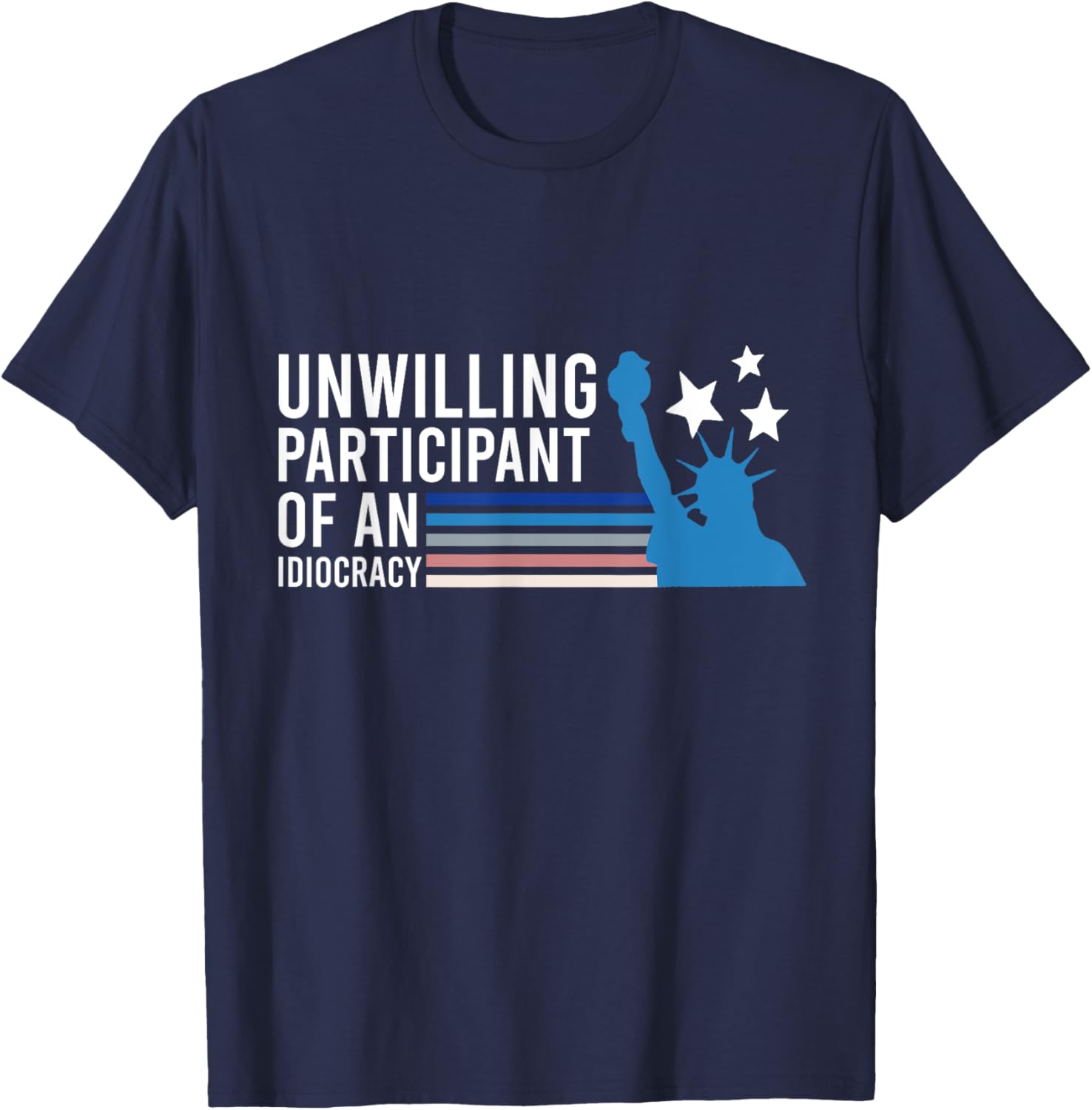 Unwilling Participant of an Idiocracy T-Shirt for Fun Fashion Lovers - 7