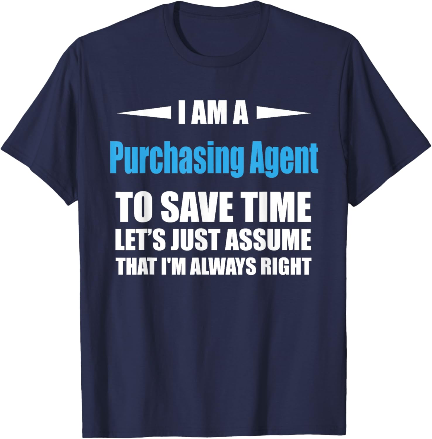 Funny Purchasing Agent T-Shirt Always Right Humor Clothing Gift - 2