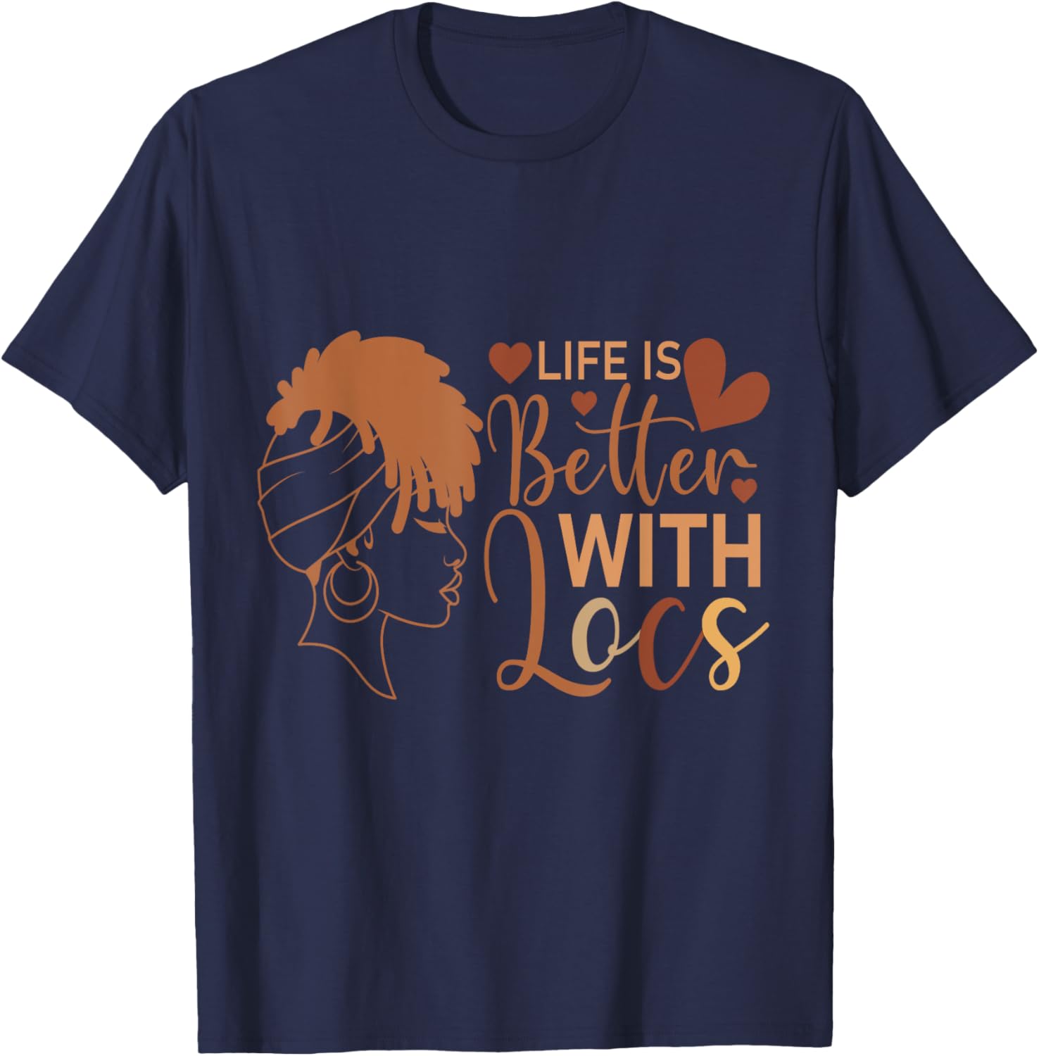 Life Is Better with Locs T-Shirt for Melanin Queens and Culture Lovers - 2