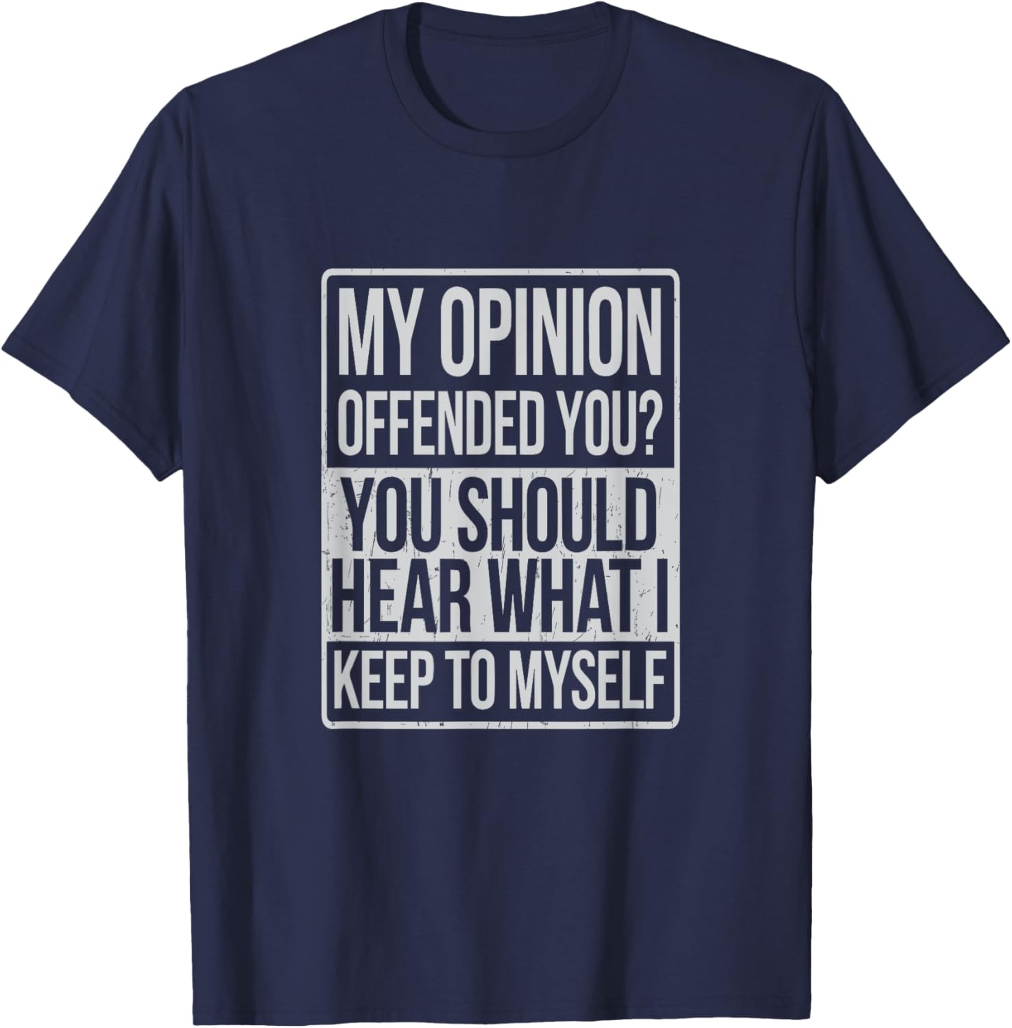 My Opinion Offended You T-Shirt Funny Graphic Tee for Casual Wear - 5