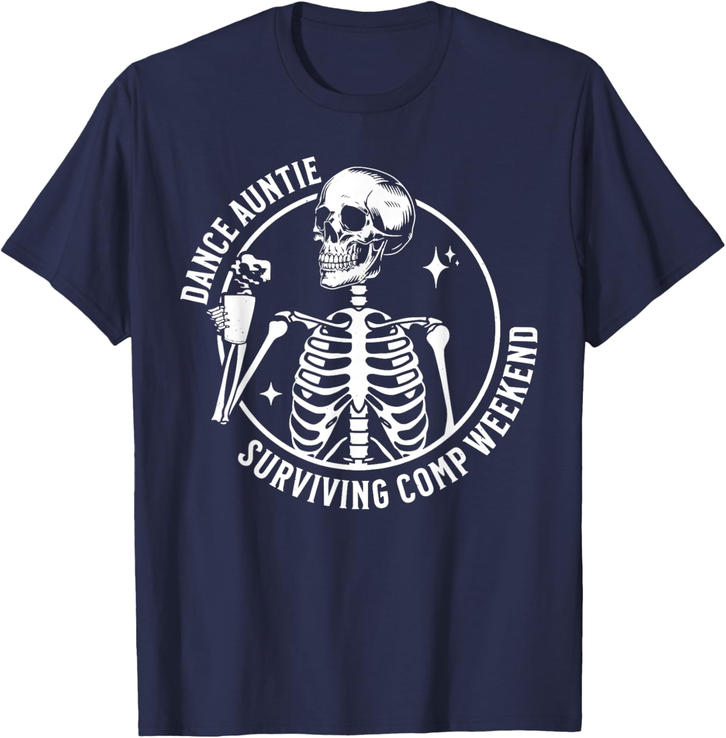 Funny Skeleton Coffee Dance Auntie T-Shirt for Comp Weekend Fun - 5