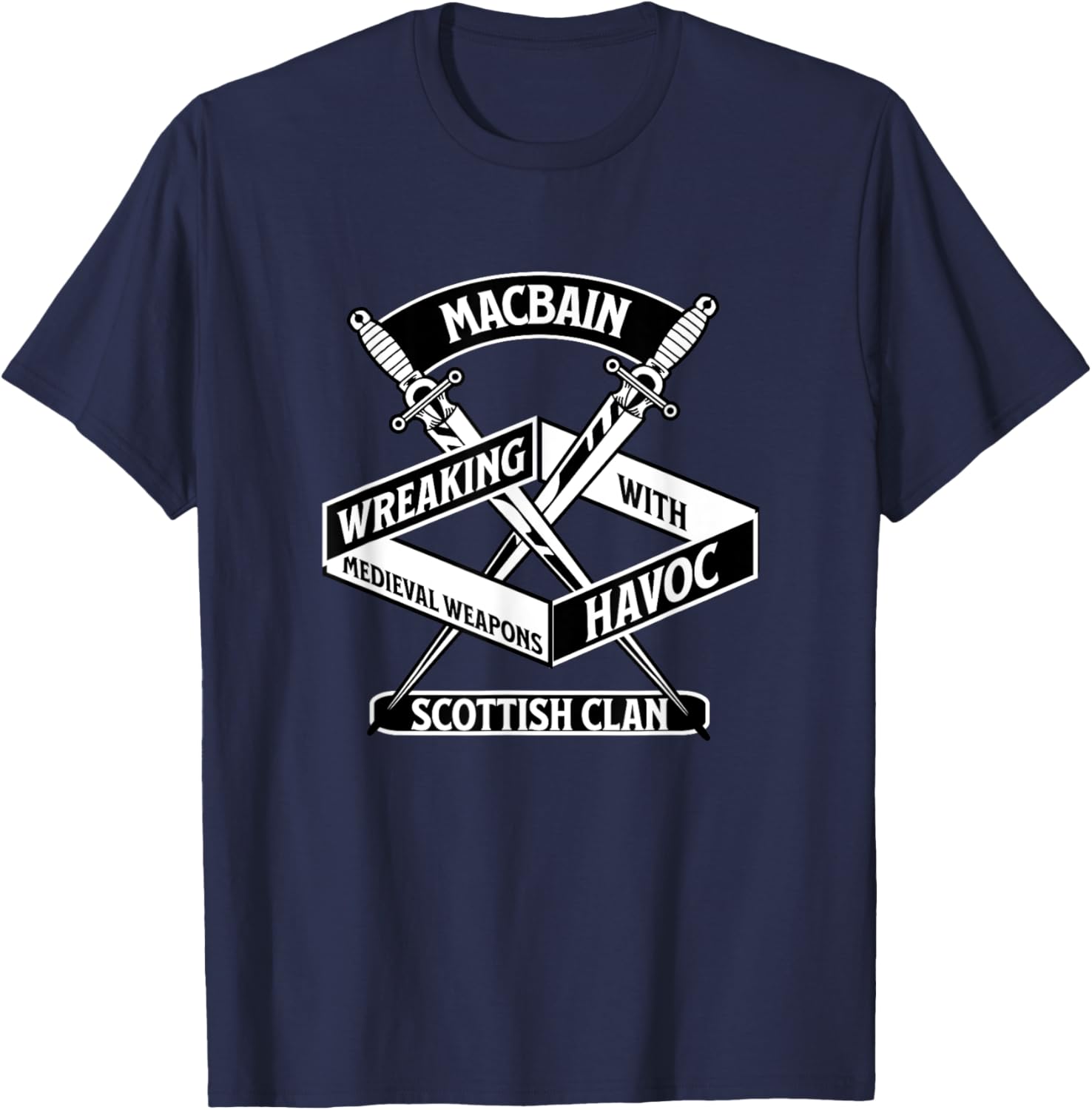 MacBain Clan Wreaking Havoc Medieval Weapons T-Shirt for Men and Women - 24