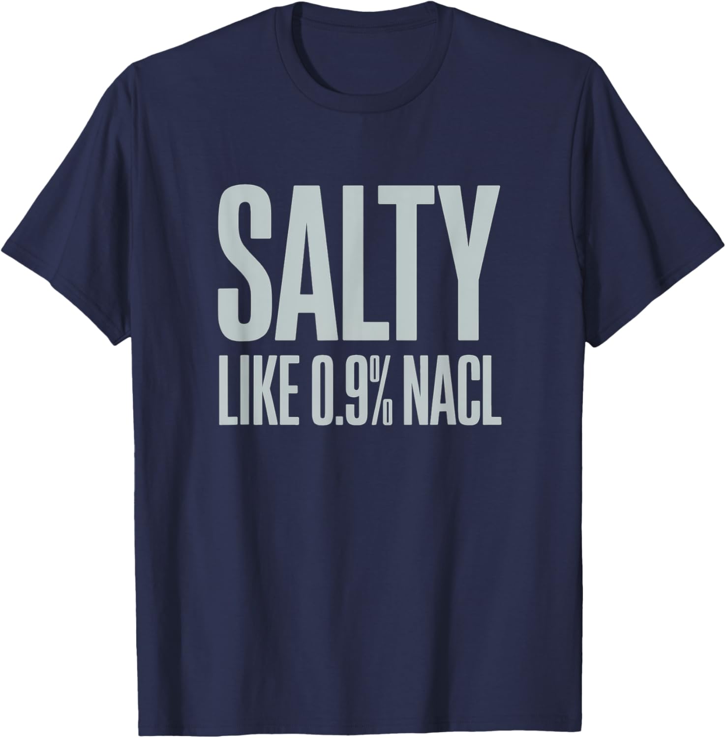 Salty NaCl Nurse Joke T-Shirt for Moms and Daughters - Funny Nursing Gift - 13