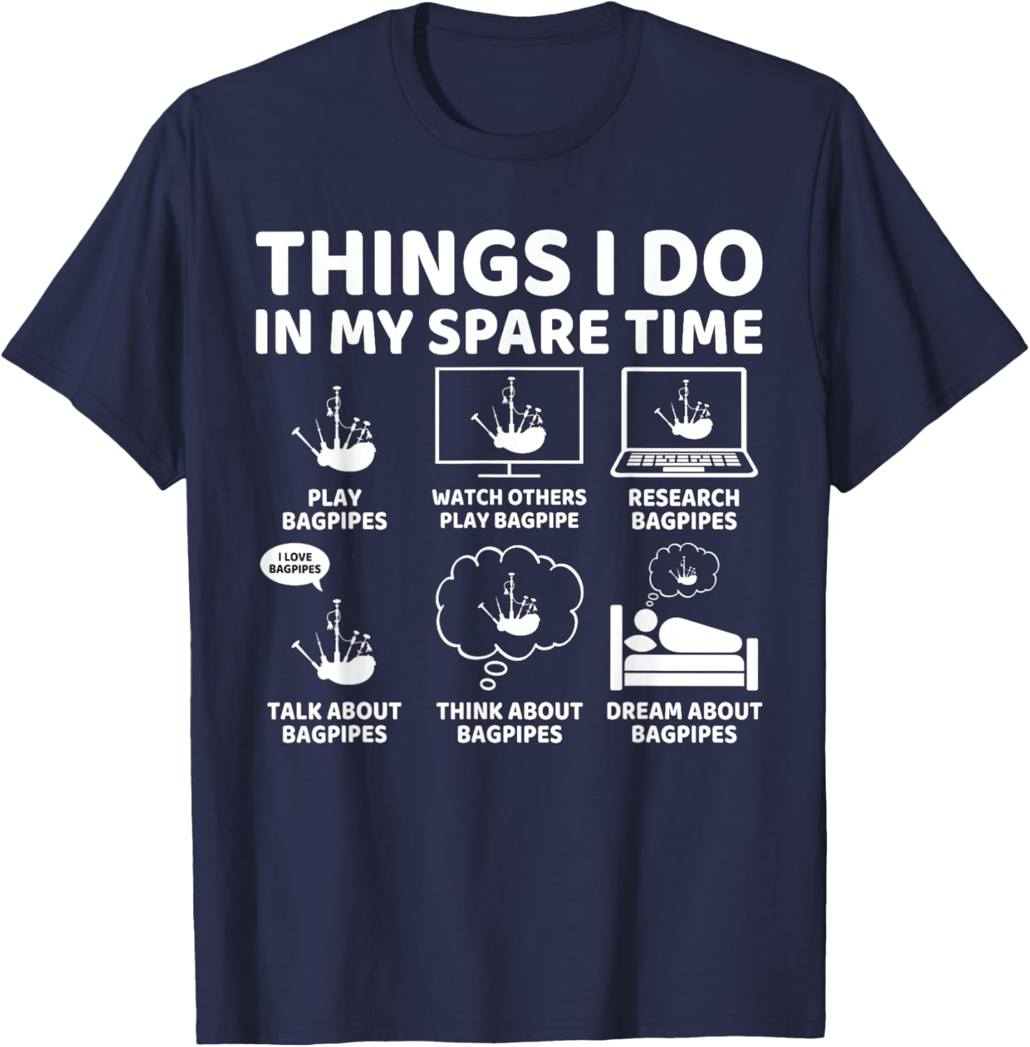 Funny Bagpipe Lover T-Shirt for Passionate Bagpipers in Spare Time - 15