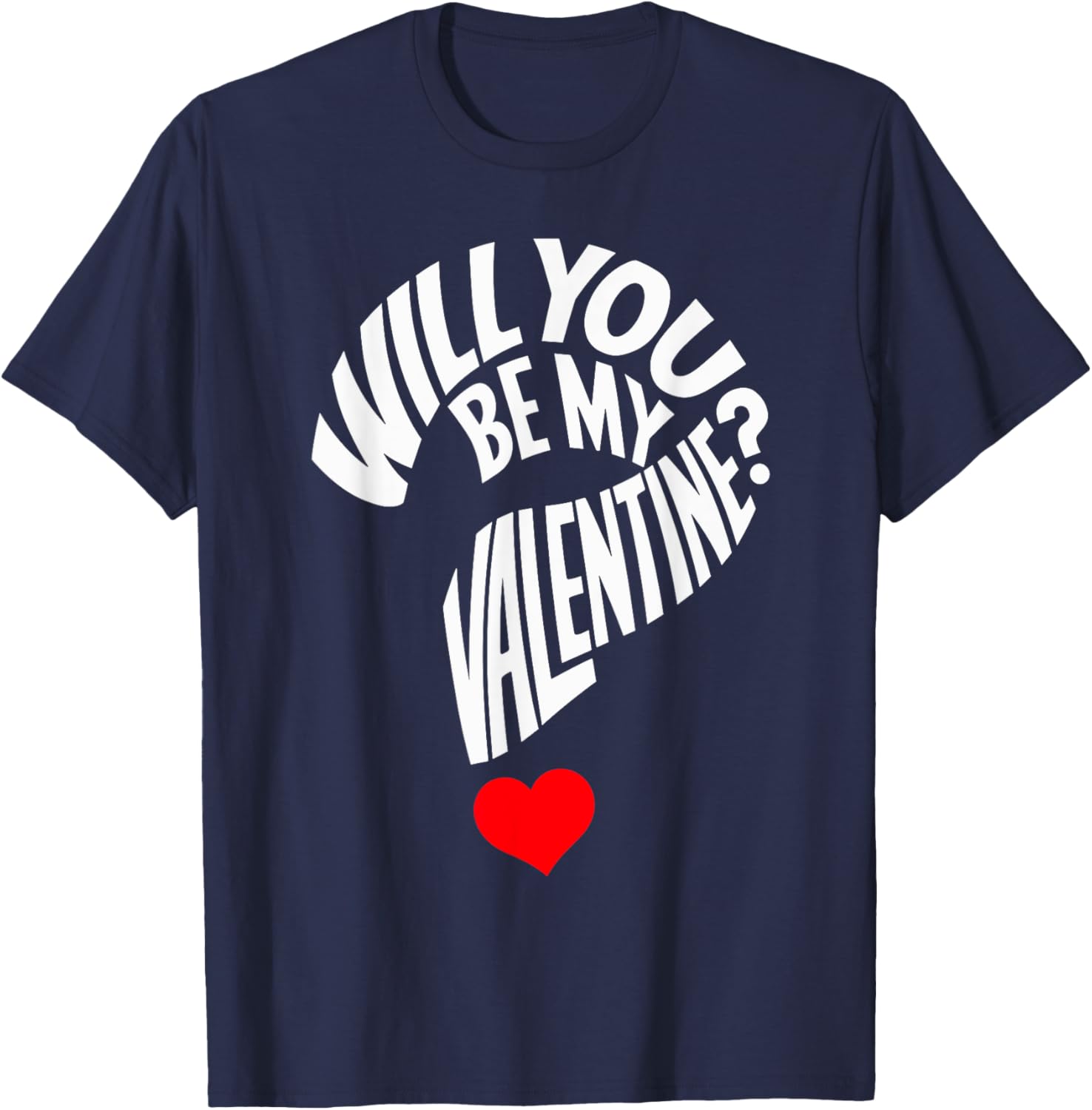 Cute Will You Be My Valentine Heart T-Shirt for Men, Women, and Kids - 7
