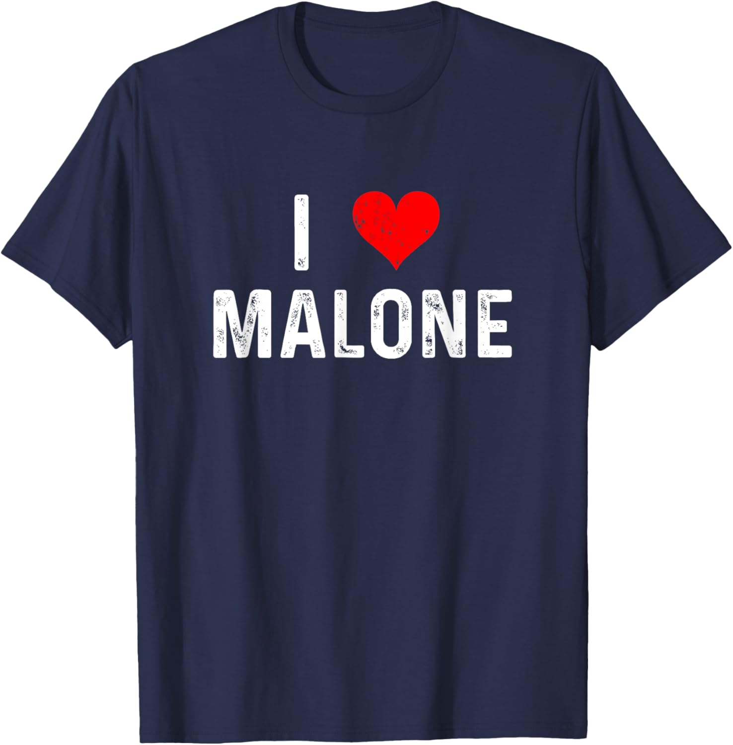 I Love Malone Heart Distressed T-Shirt for Fun and Stylish Outfits - 21