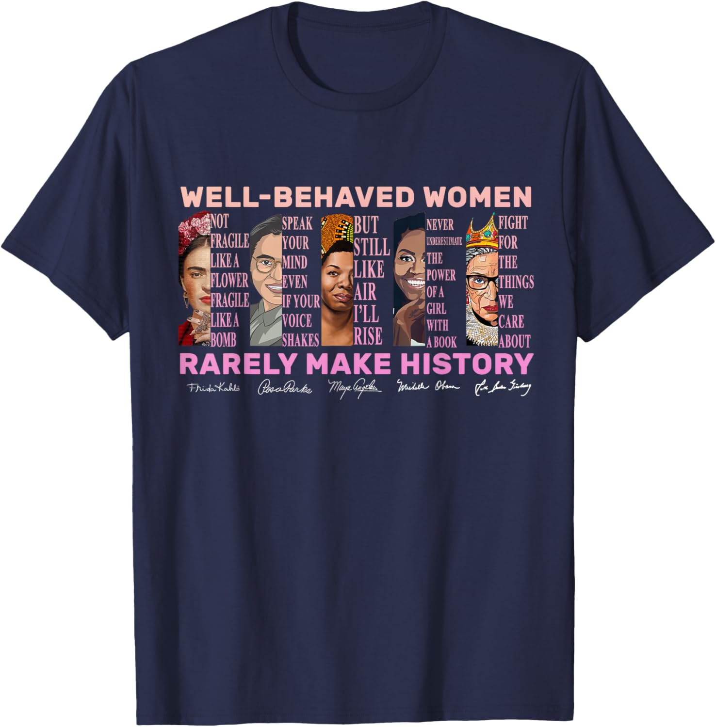 Empowerment T-Shirt for Women - Well Behaved Women Make History - 15