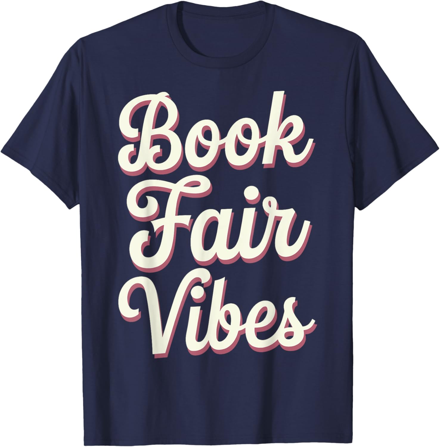 Book Fair Vibes T-Shirt for Book Lovers - Cute and Comfy Apparel - 18